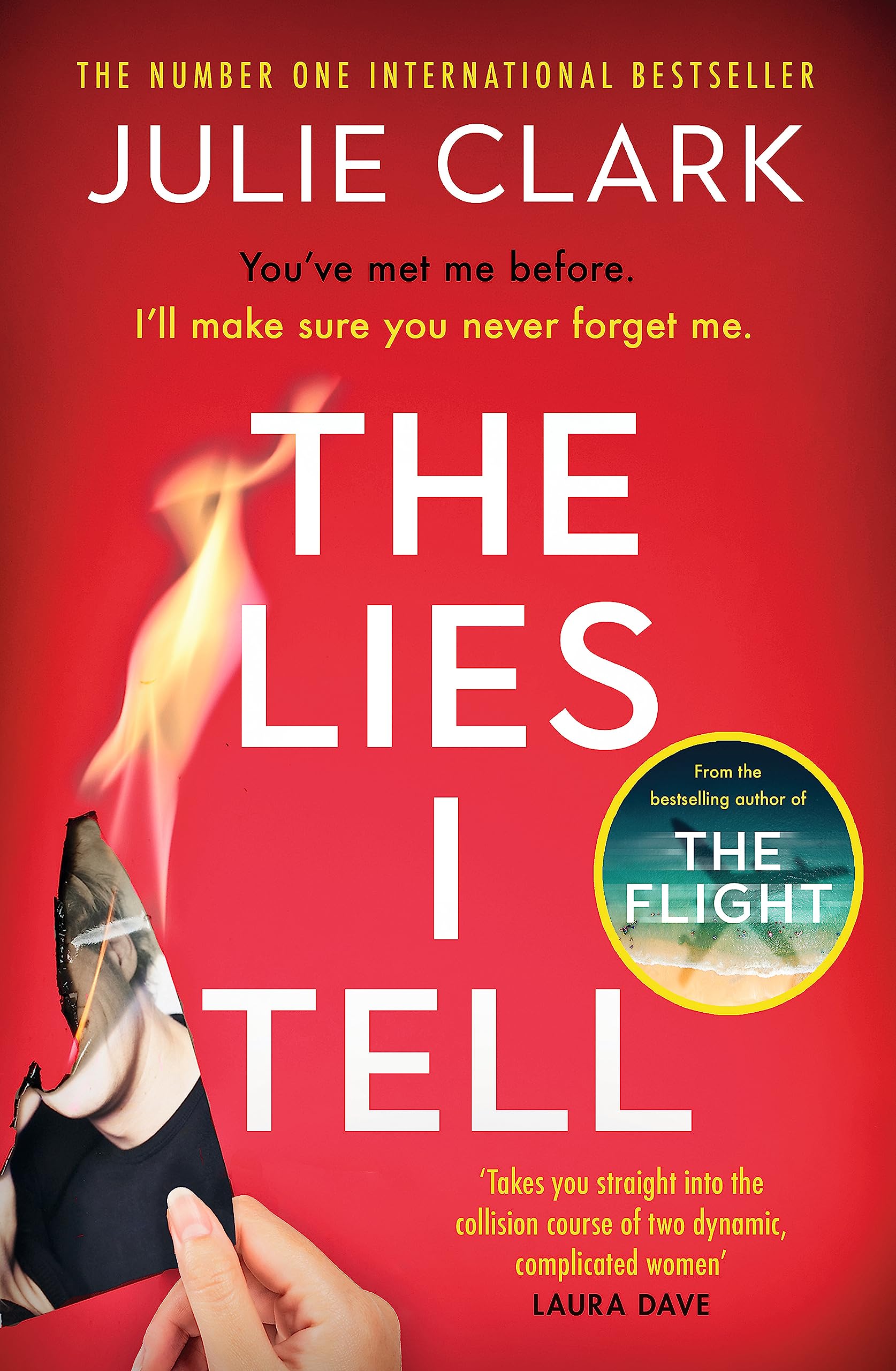 The Lies I Tell: A twisty and engrossing thriller about a woman who cannot be trusted, from the bestselling author of The Flight Contemporary literature