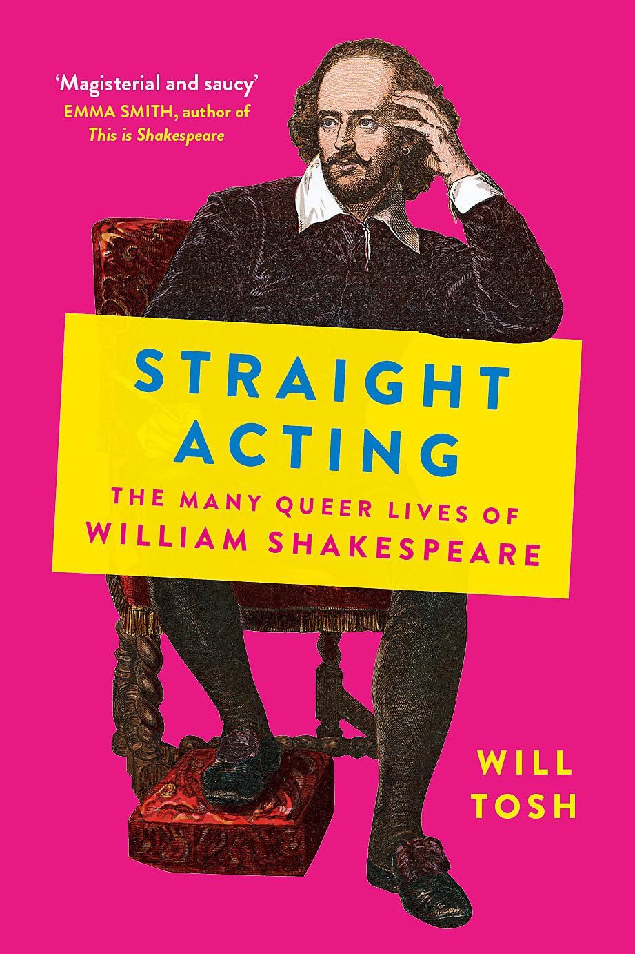 Straight Acting: The Many Queer Lives of William Shakespeare Contemporary literature