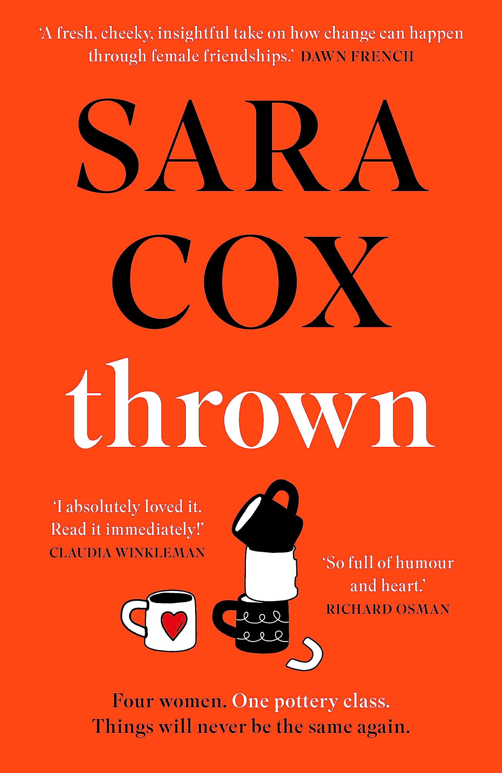 Thrown: The glorious feel-good Sunday Times Bestseller of love, friendship and pottery book
