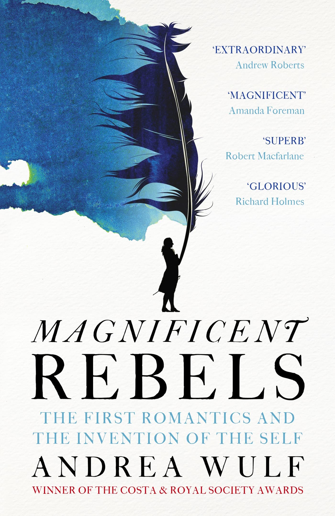 Magnificent Rebels: The First Romantics and the Invention of the Self Philosophy
