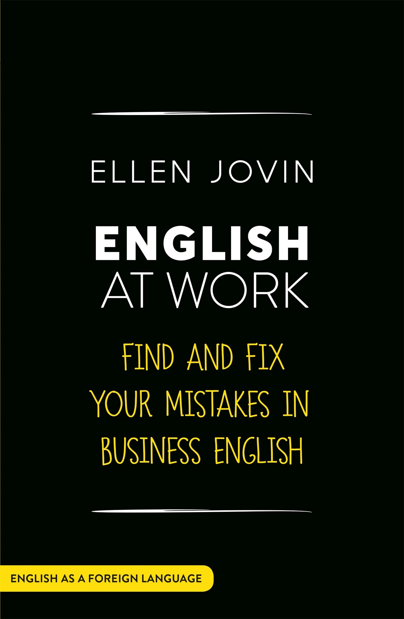 English at Work: Find and Fix your Mistakes in Business English as a Foreign Language book