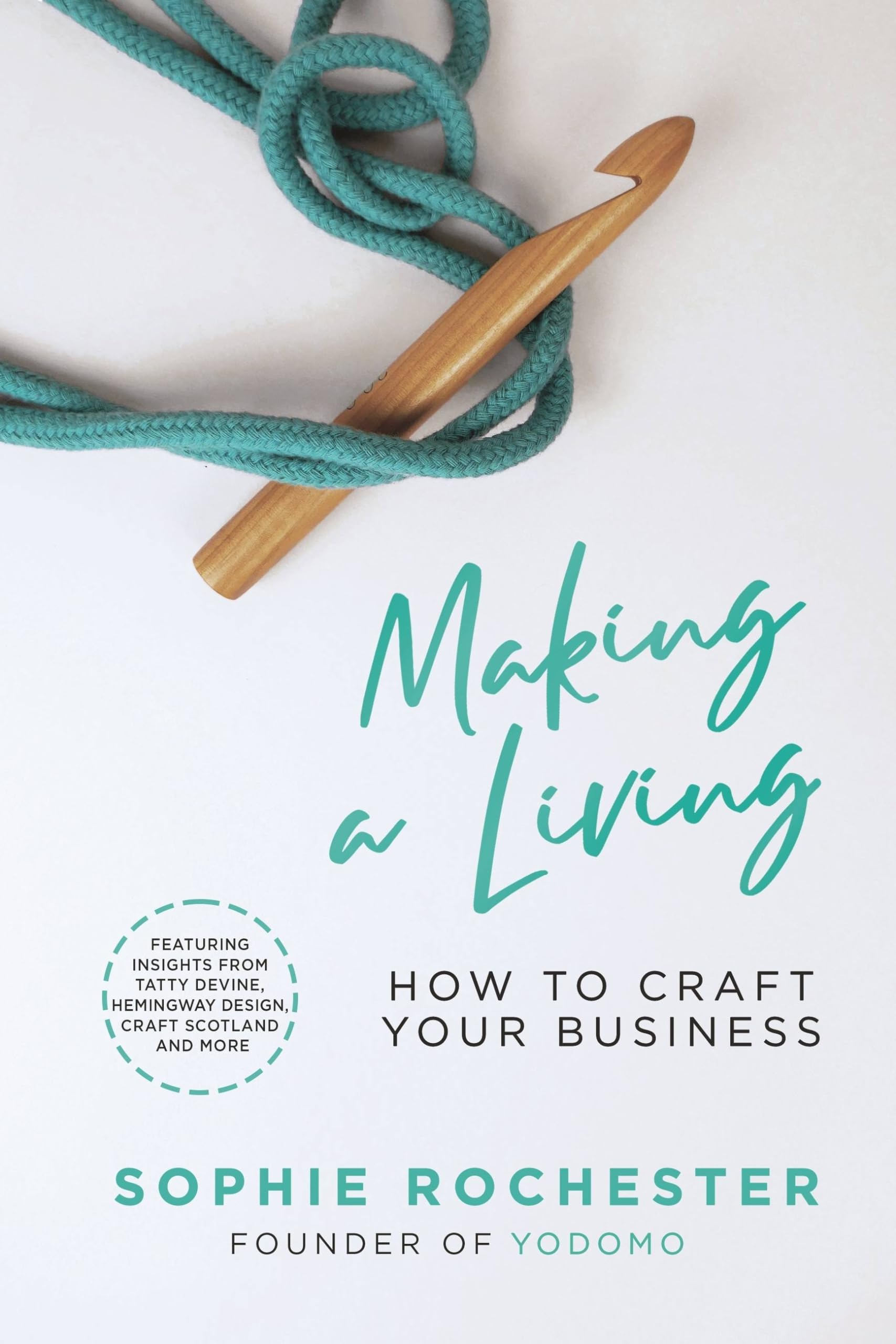 Making a Living *CREATIVE BOOK AWARDS 2024 HIGHLY COMMENDED*: How to Craft Your Business Business, Finance & Career