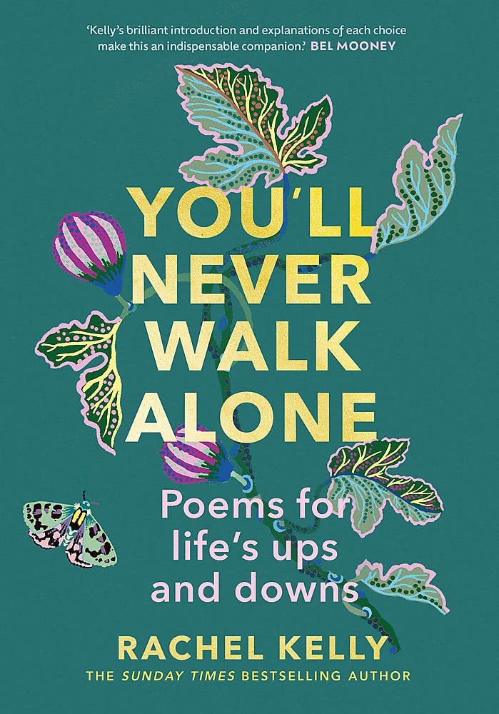 You'll Never Walk Alone: Poems for life's ups and downs Poetry