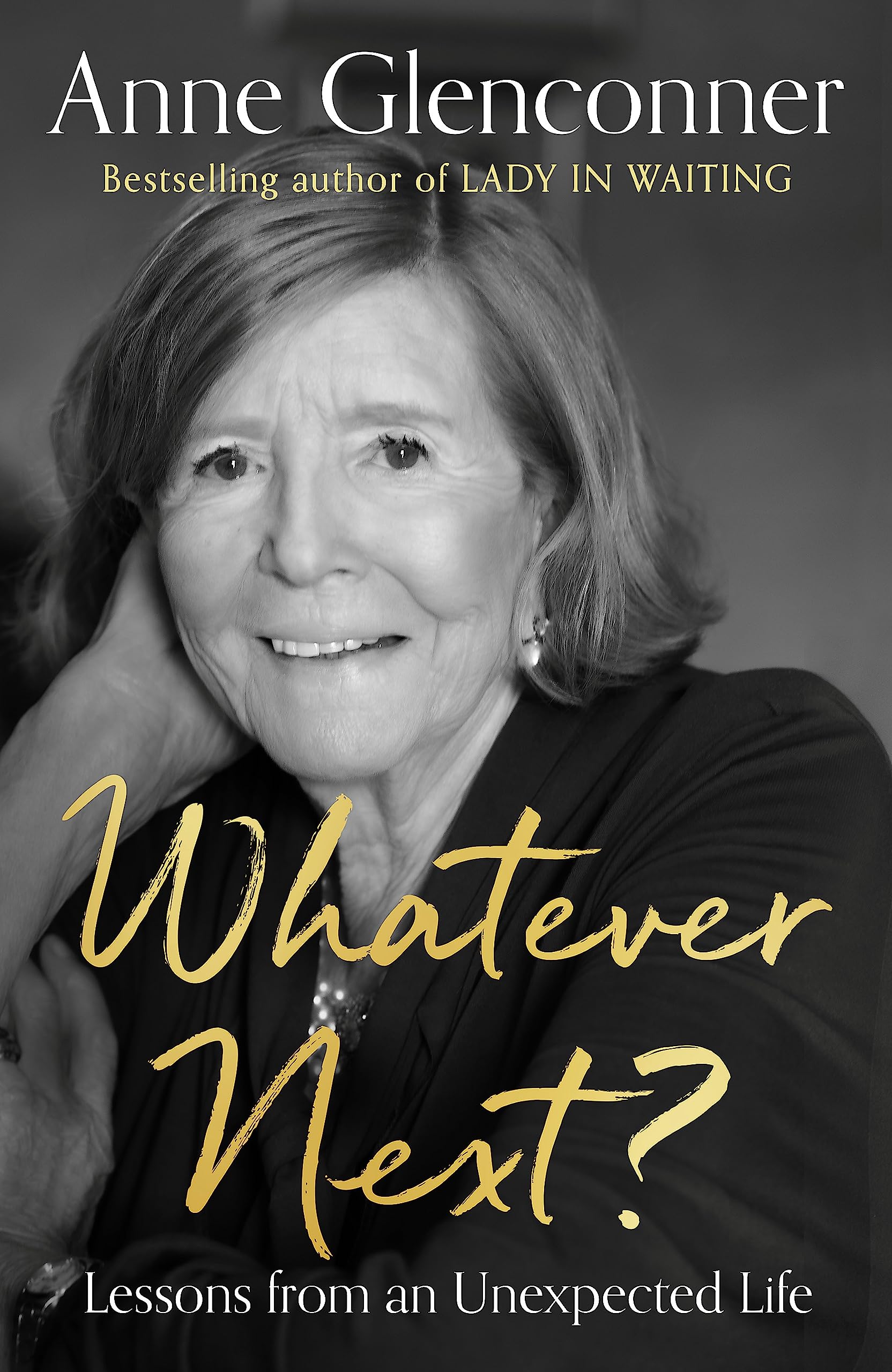 Whatever Next?: The unmissable sequel to the runaway bestseller LADY IN WAITING Biographies & Memoirs