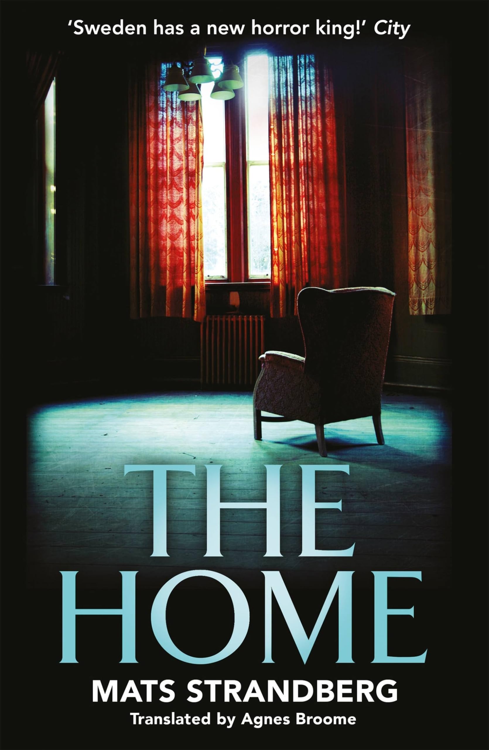 The Home: A brilliantly creepy novel about possession, friendship and loss: 'Good characters, clever story, plenty of scares - admit yourself to The ... now' says horror master John Ajvide Lindqvist Horror & Mystery