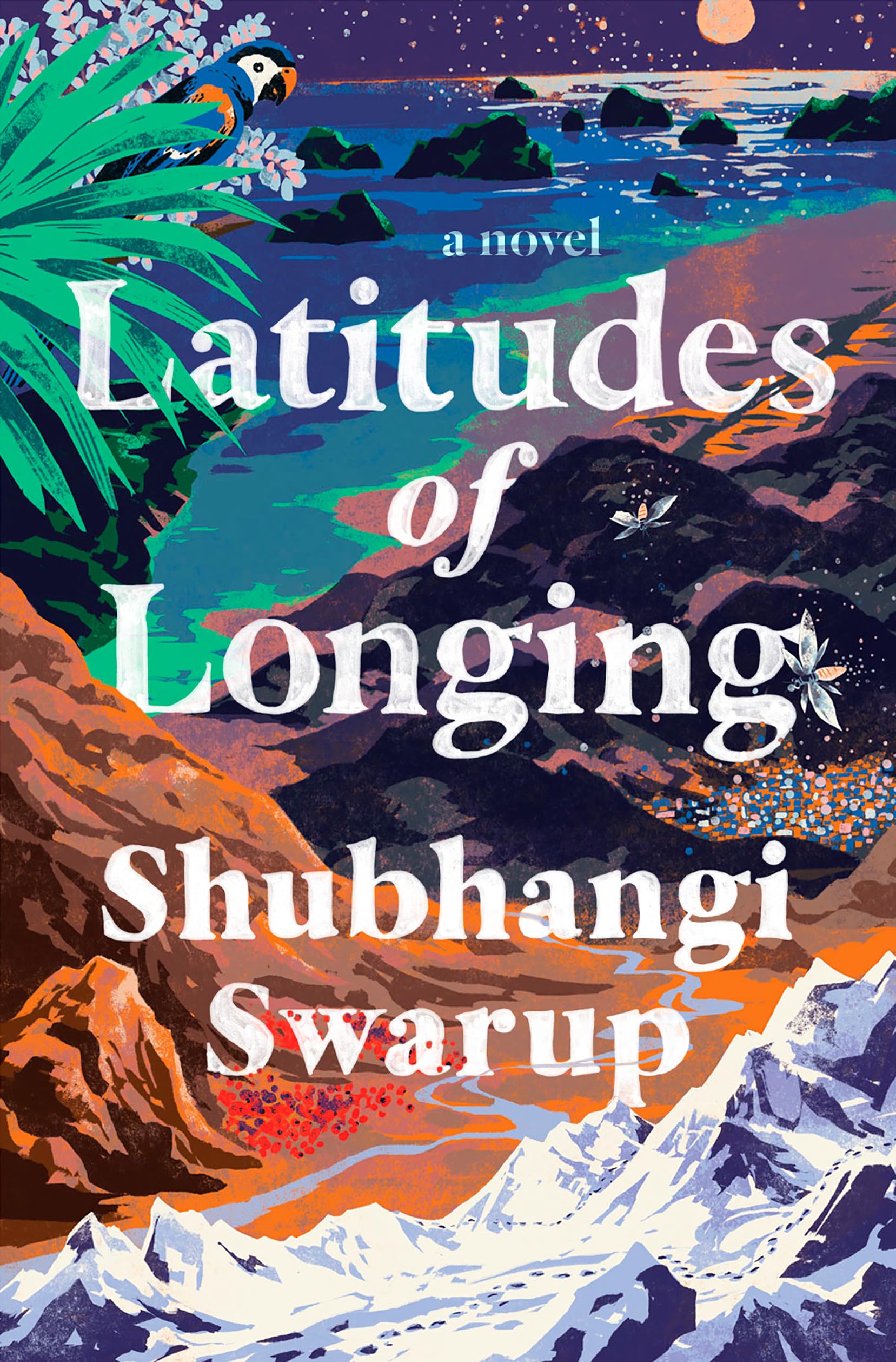 Latitudes of Longing: A prizewinning literary epic of the subcontinent, nature, climate and love Contemporary literature Books
