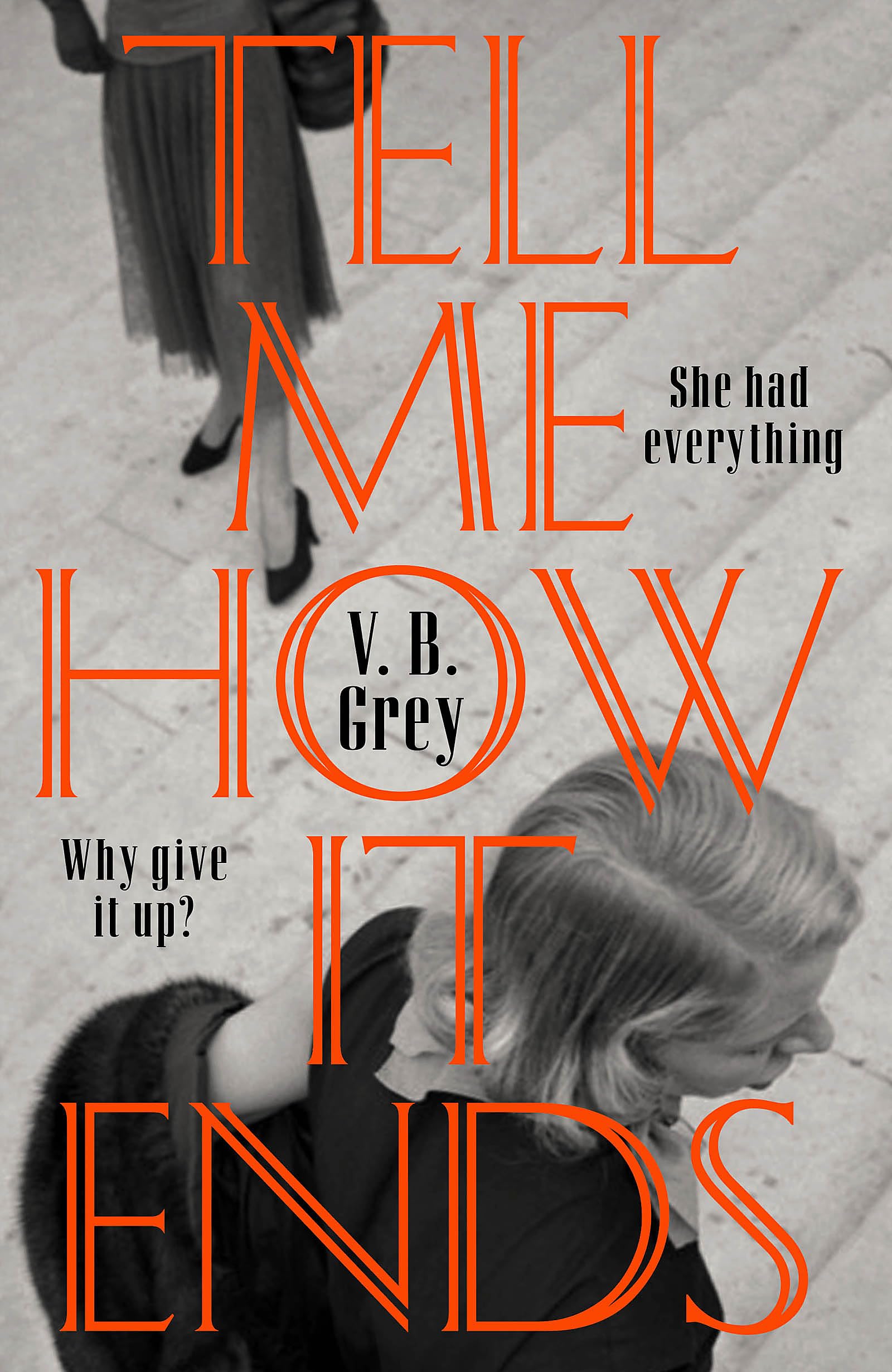 Tell Me How It Ends: A gripping drama of past secrets, manipulation and revenge book