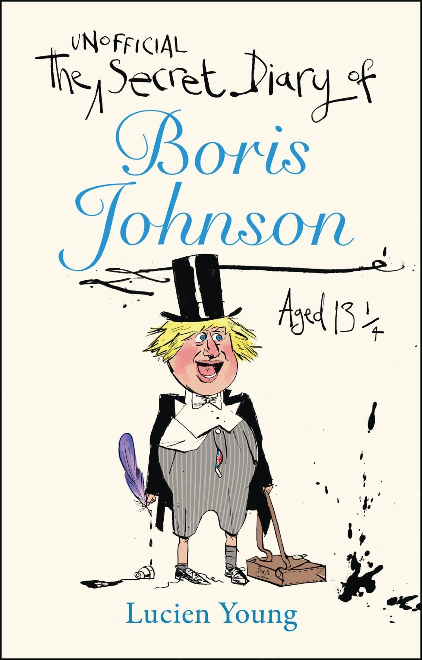The Secret Diary of Boris Johnson Aged 13¿ Humour & Satire