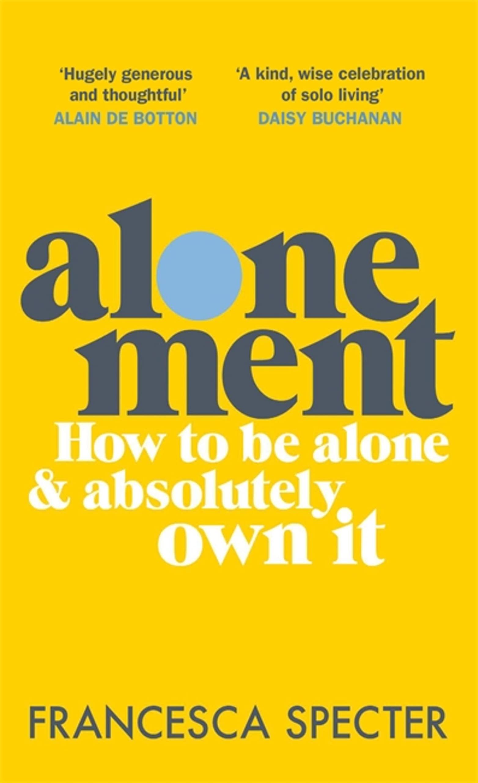 Alonement: How to Be Alone & Absolutely Own It Business, Finance & Career