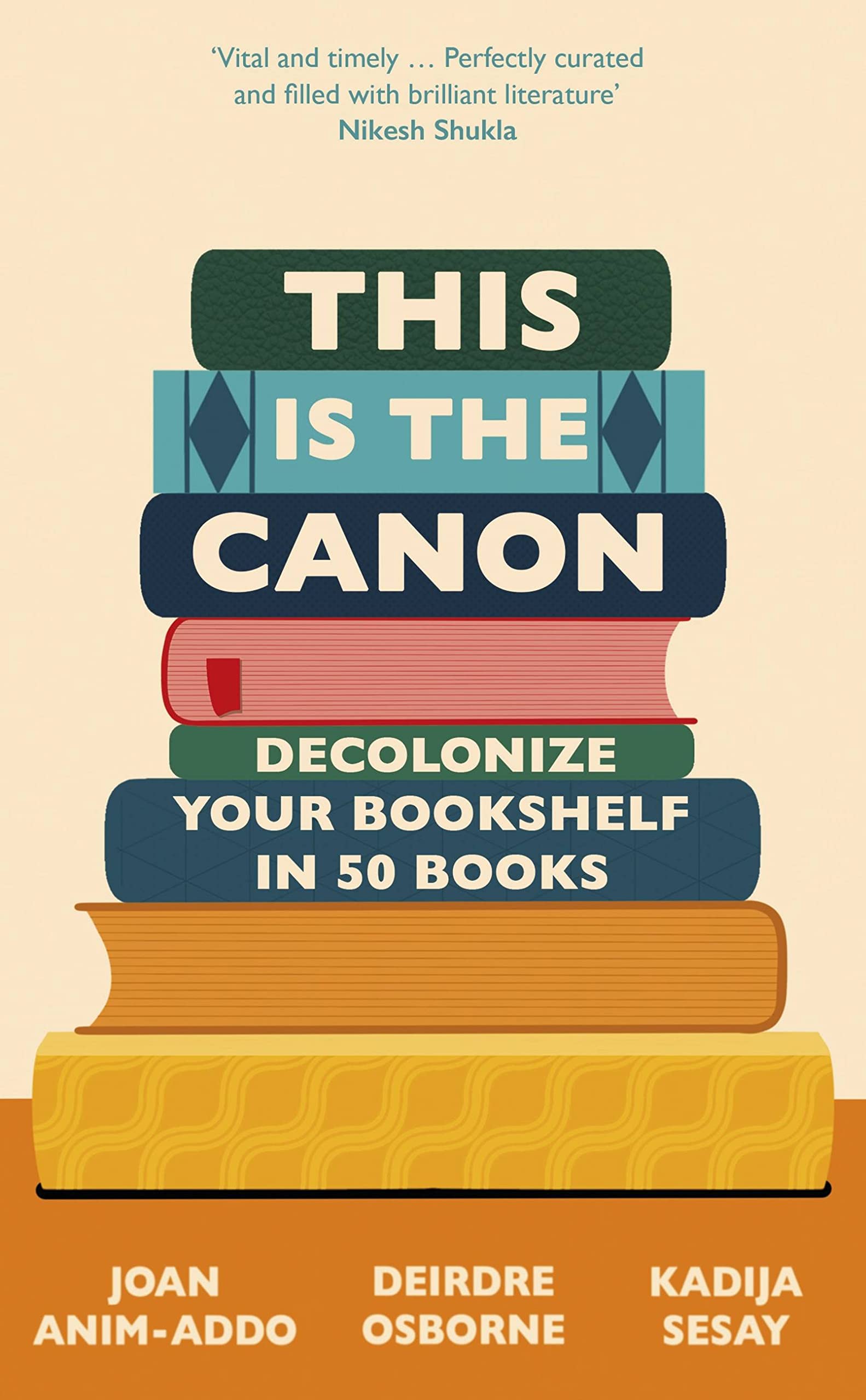 This is the Canon: Decolonize Your Bookshelves in 50 Books Books