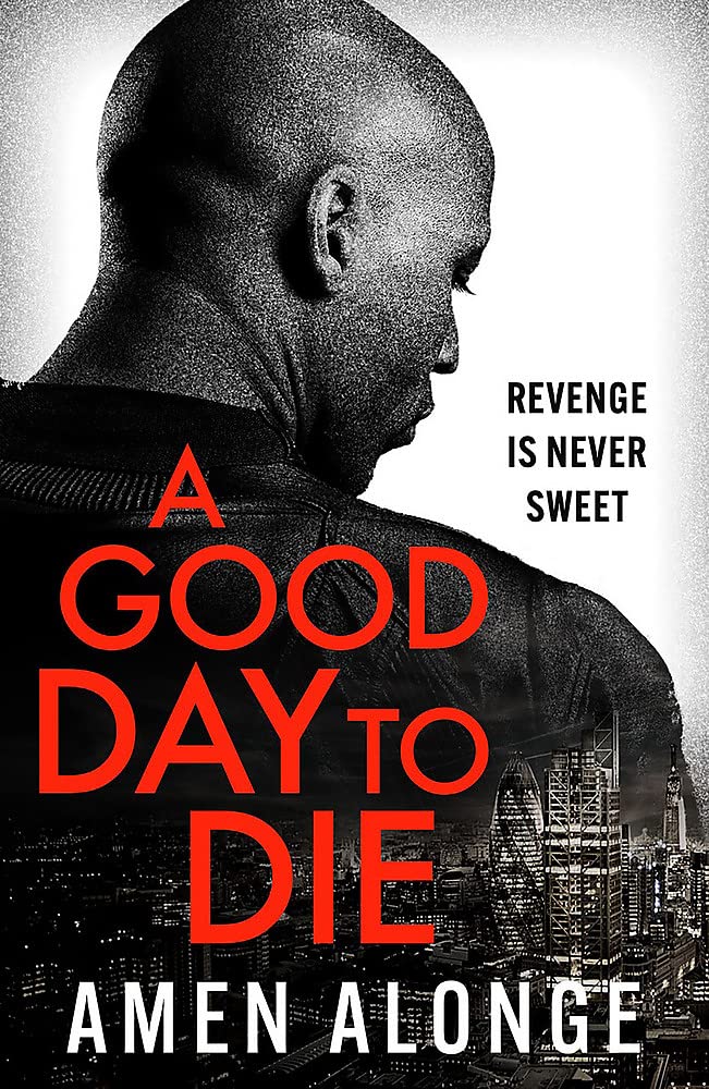 A Good Day to Die: a Pretty Boy Novel (1) (Pretty Boy Thriller) Action & Adventure