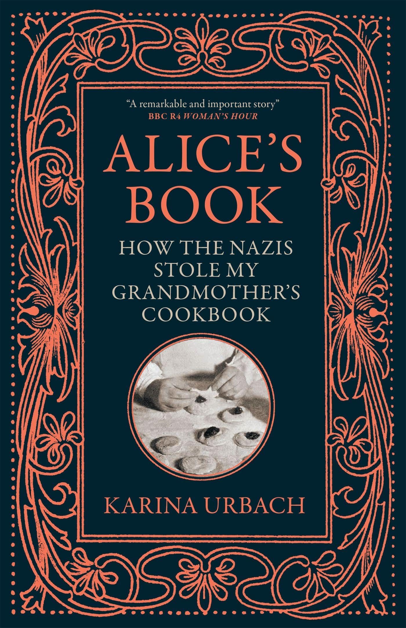 Alice's Book: How the Nazis Stole My Grandmother's Cookbook Memories