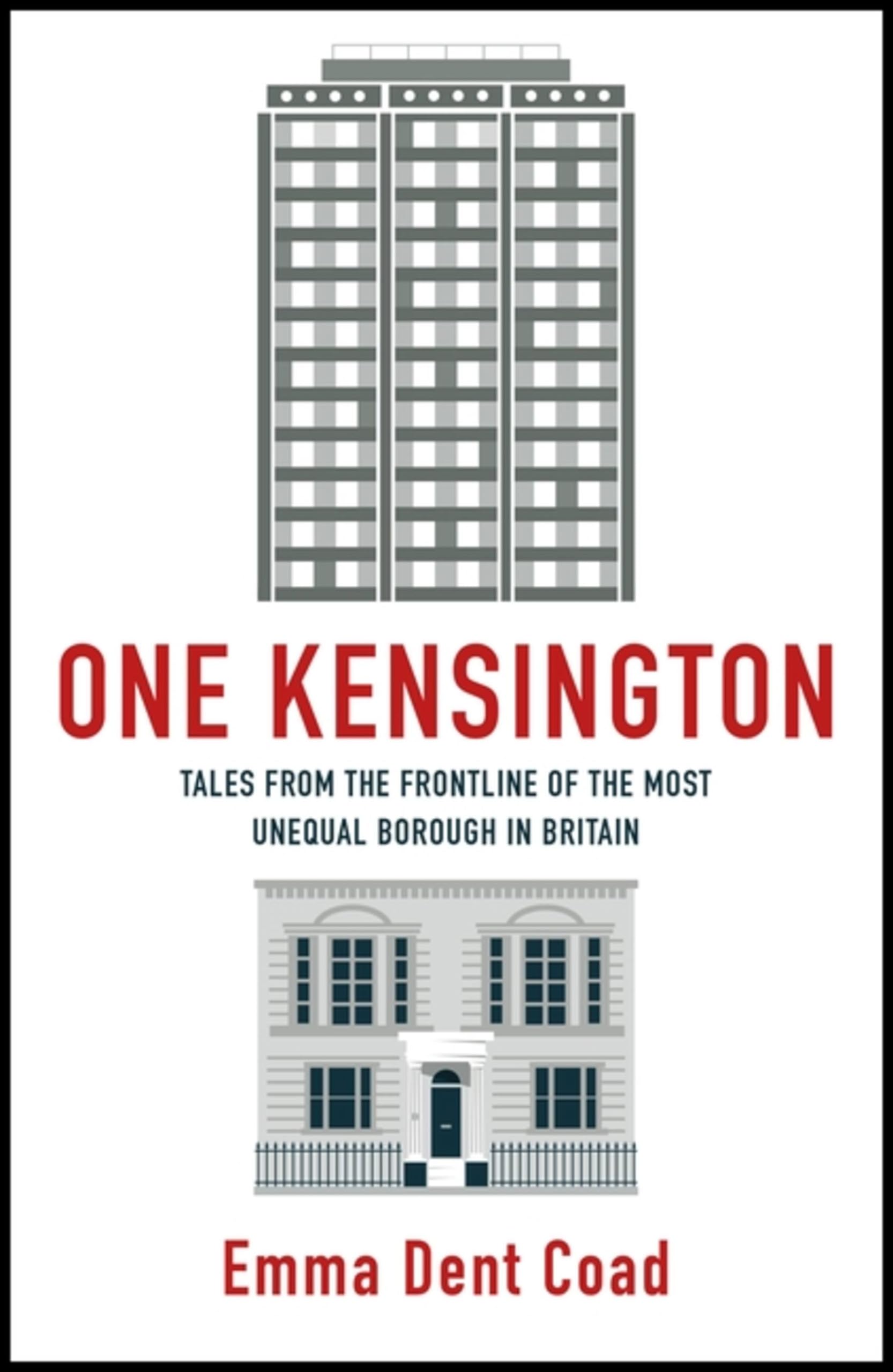 One Kensington: Food Halls, Food Banks and Grenfell; Inside the Most Unequal Borough in Britain Social Sciences