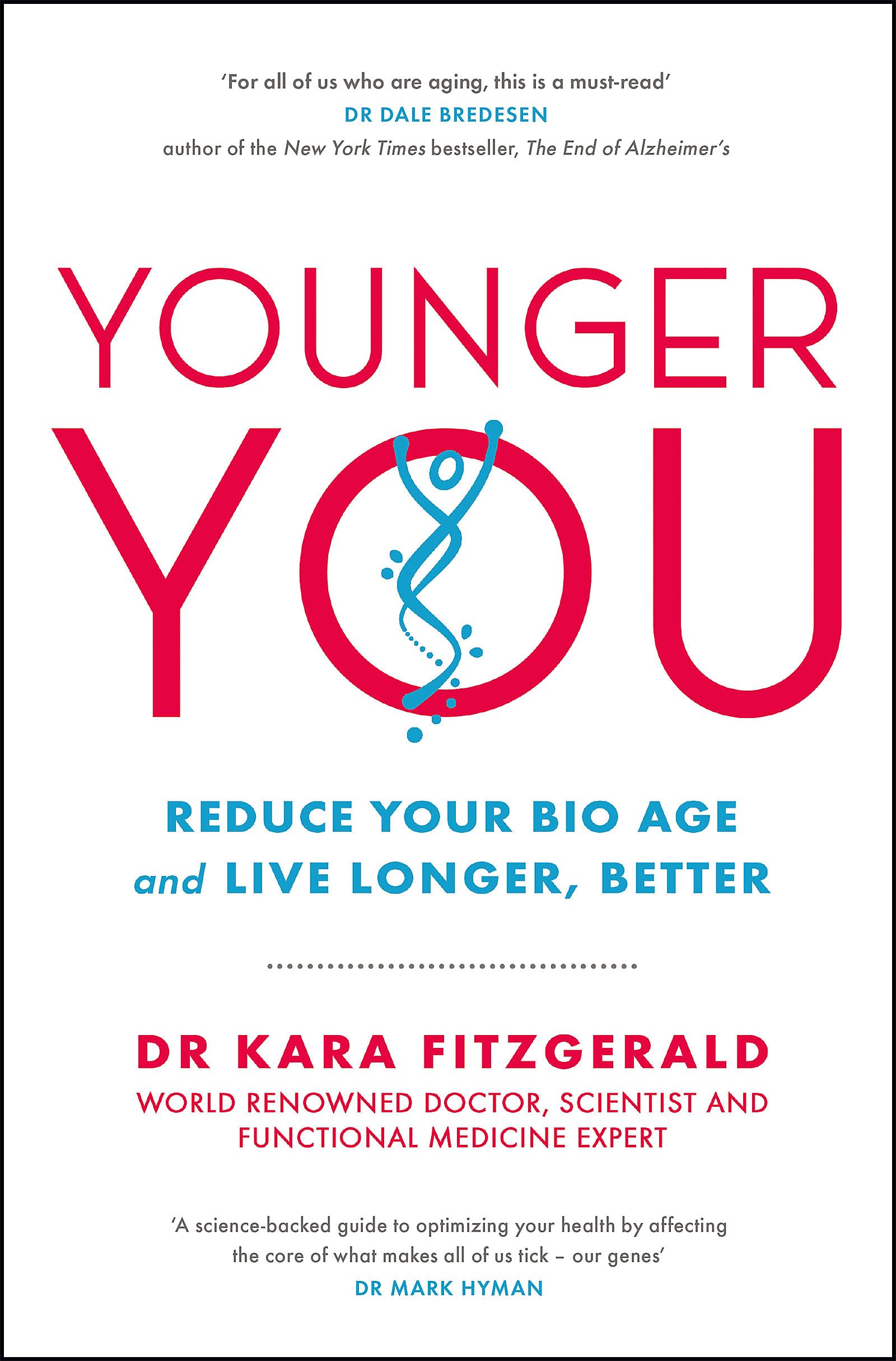 Younger You: Reduce Your Bio Age - and Live Longer, Better Medicine