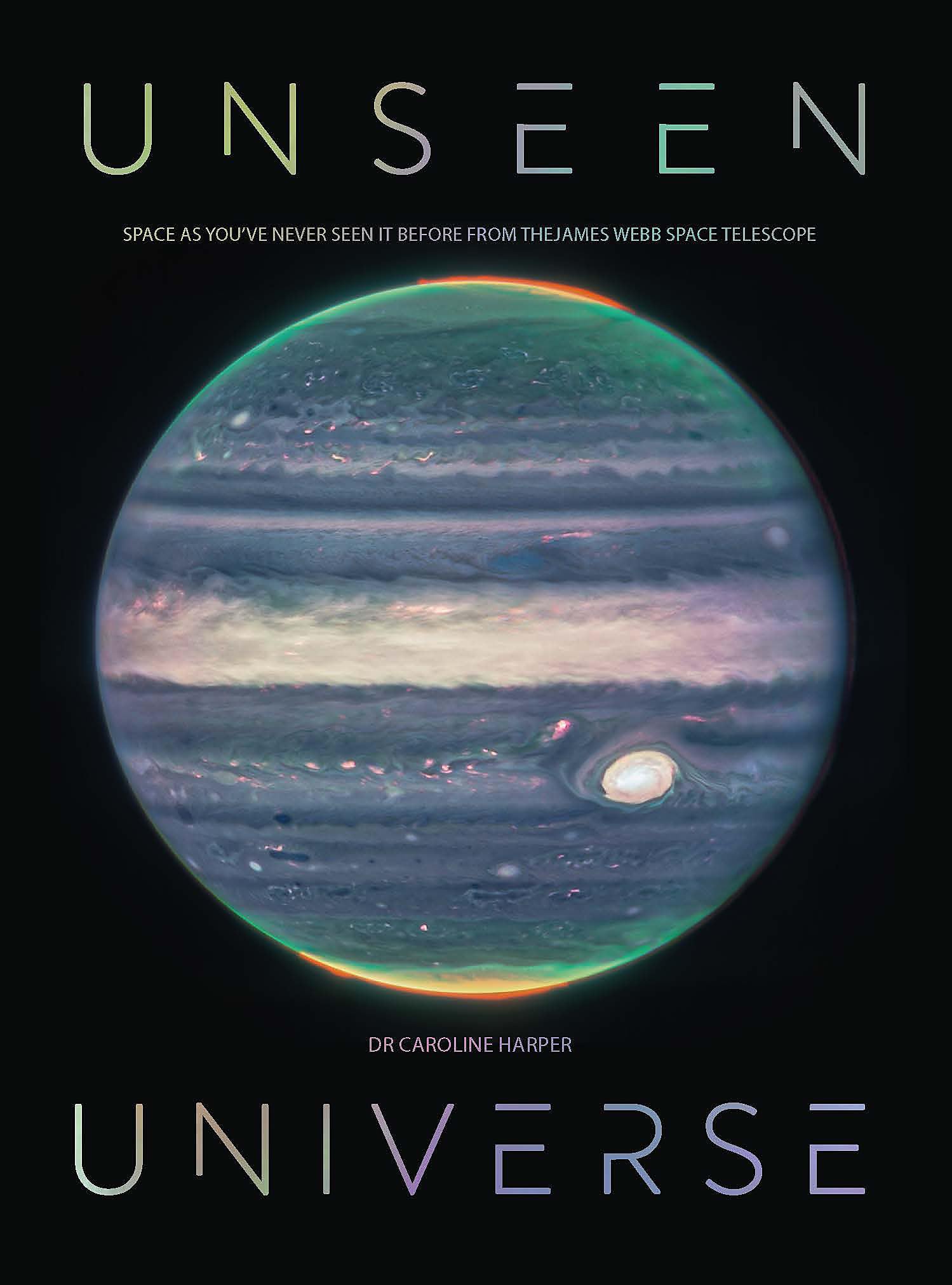 Unseen Universe: New Secrets of the Cosmos Revealed by the James Webb Space Telescope Mathematics