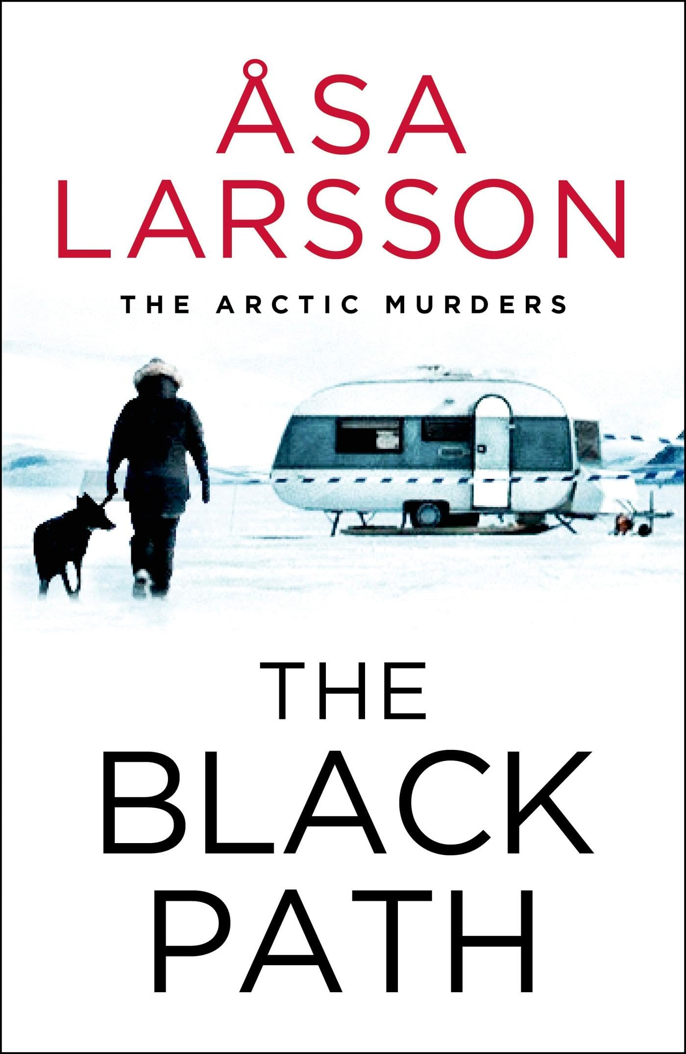 The Black Path: The Arctic Murders – A gripping and atmospheric murder mystery Contemporary literature