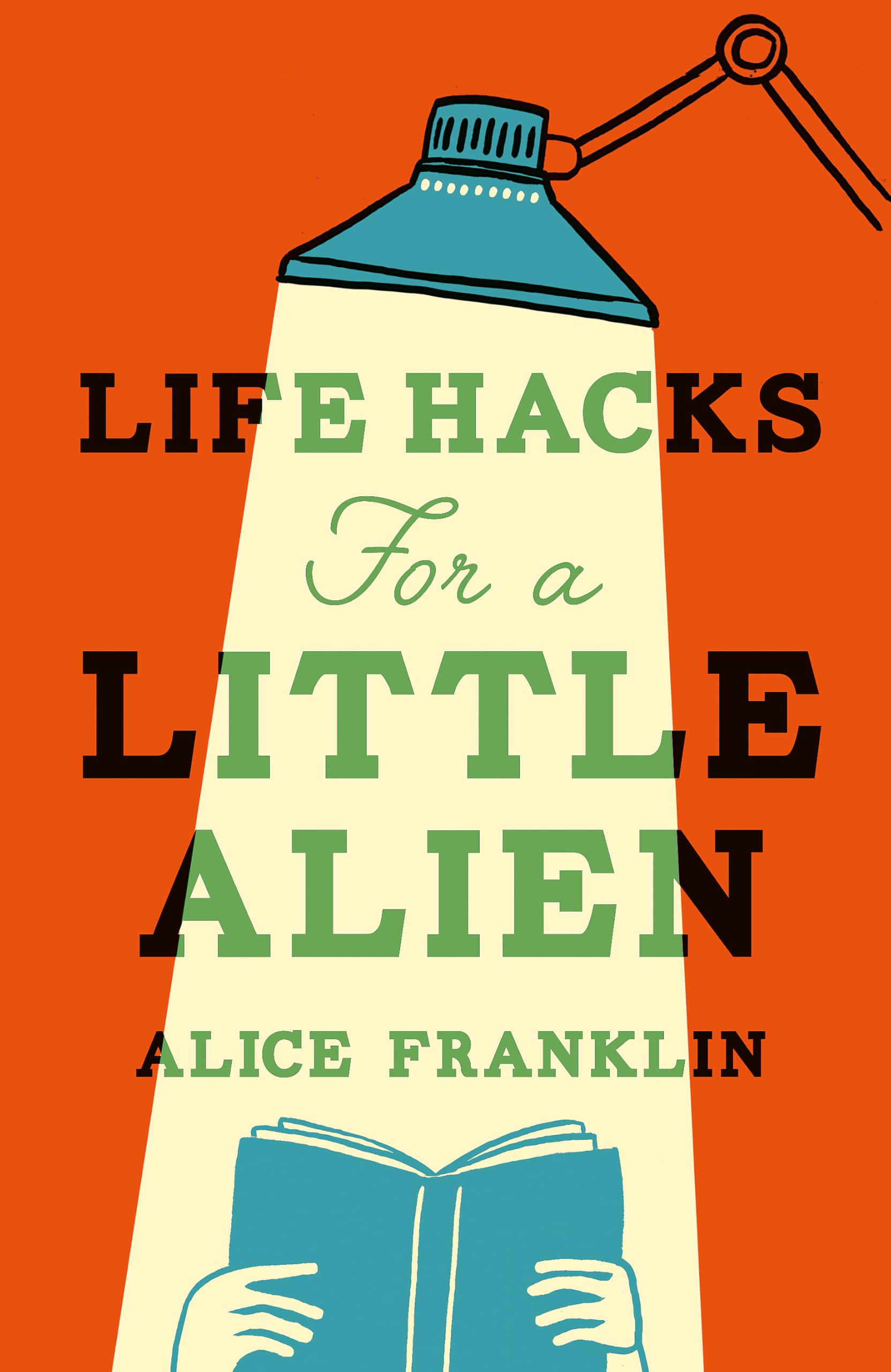Product Image: Life Hacks For a Little Alien