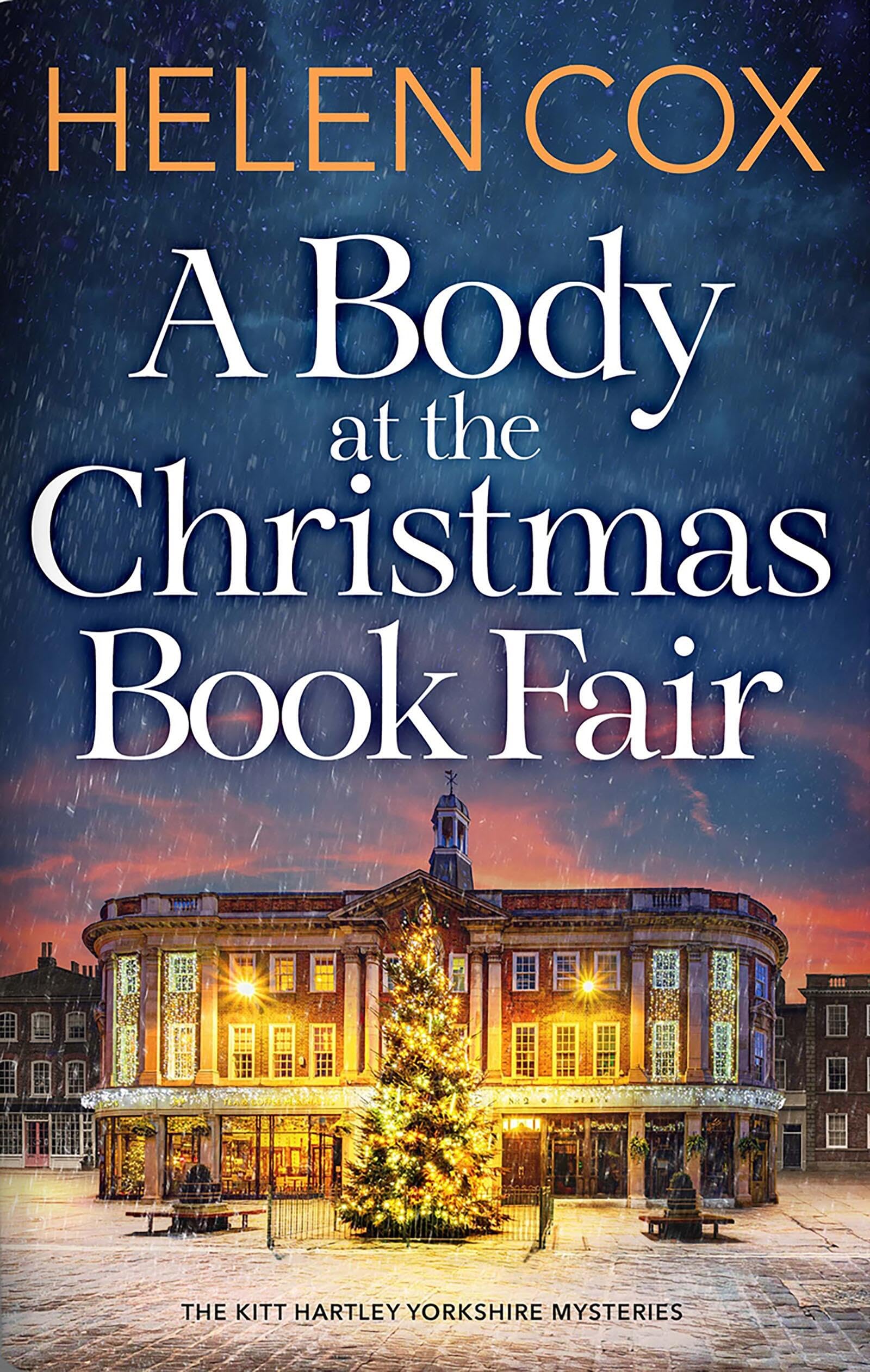 A Body at the Christmas Book Fair: A festive cosy mystery (The Kitt Hartley Yorkshire Mysteries) Holiday Reading