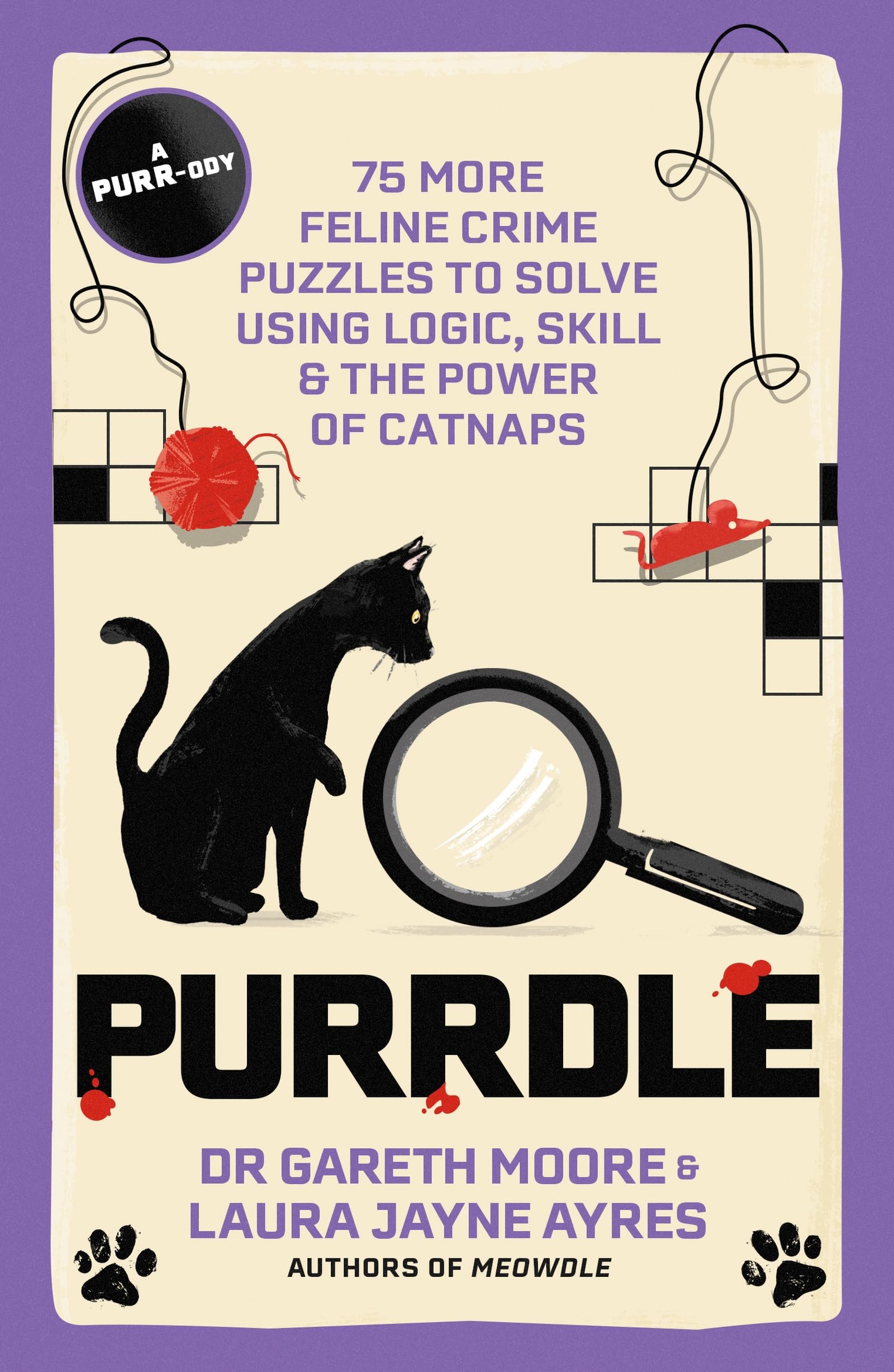 Purrdle: 75 More Feline Crime Puzzles to Solve Using Logic, Skill & the Power of Catnaps (Meowdle) Contemporary literature