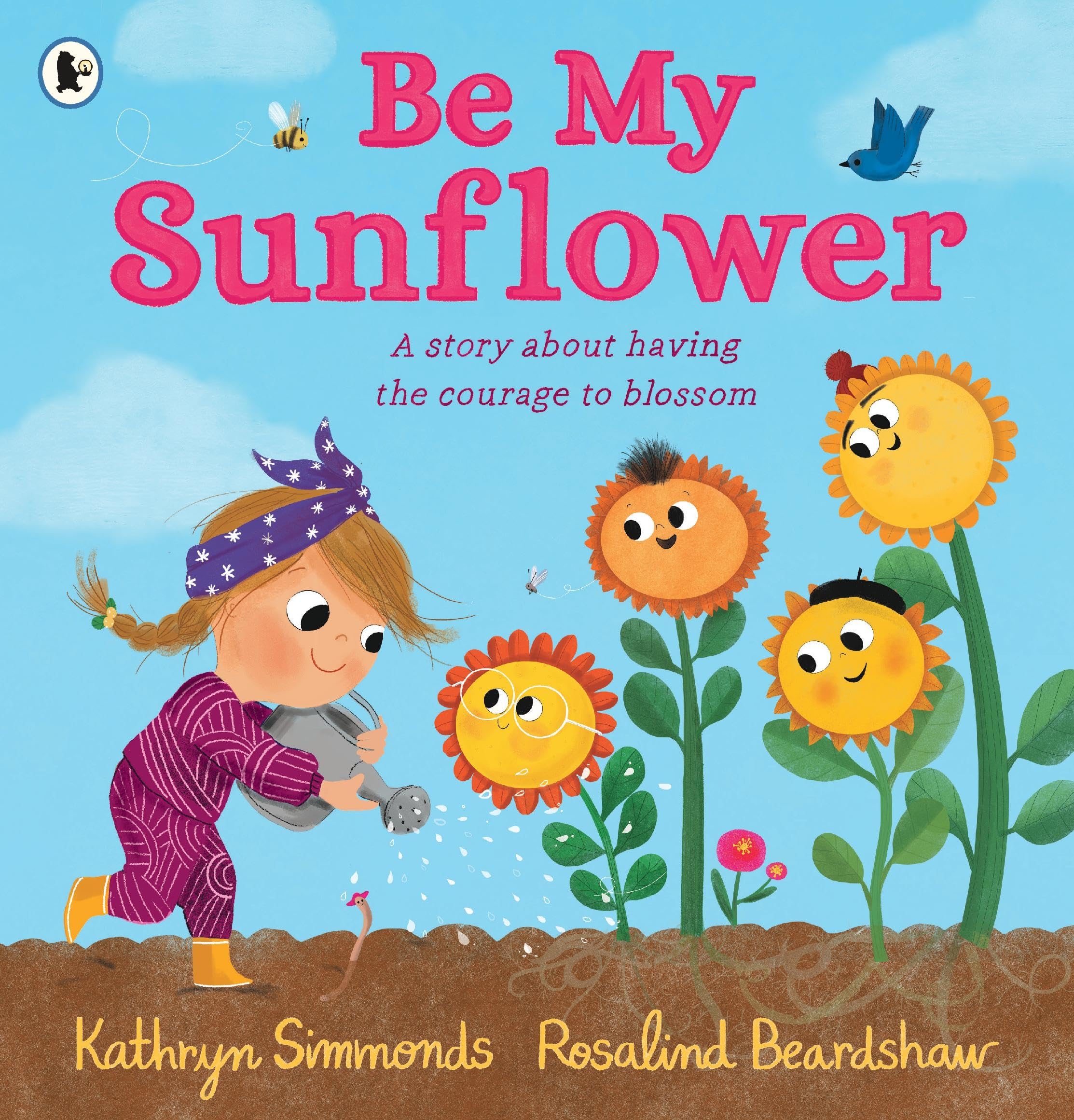 Be My Sunflower: A story about facing fears and finding the courage to blossom from a multiple award-winning duo Non-fiction