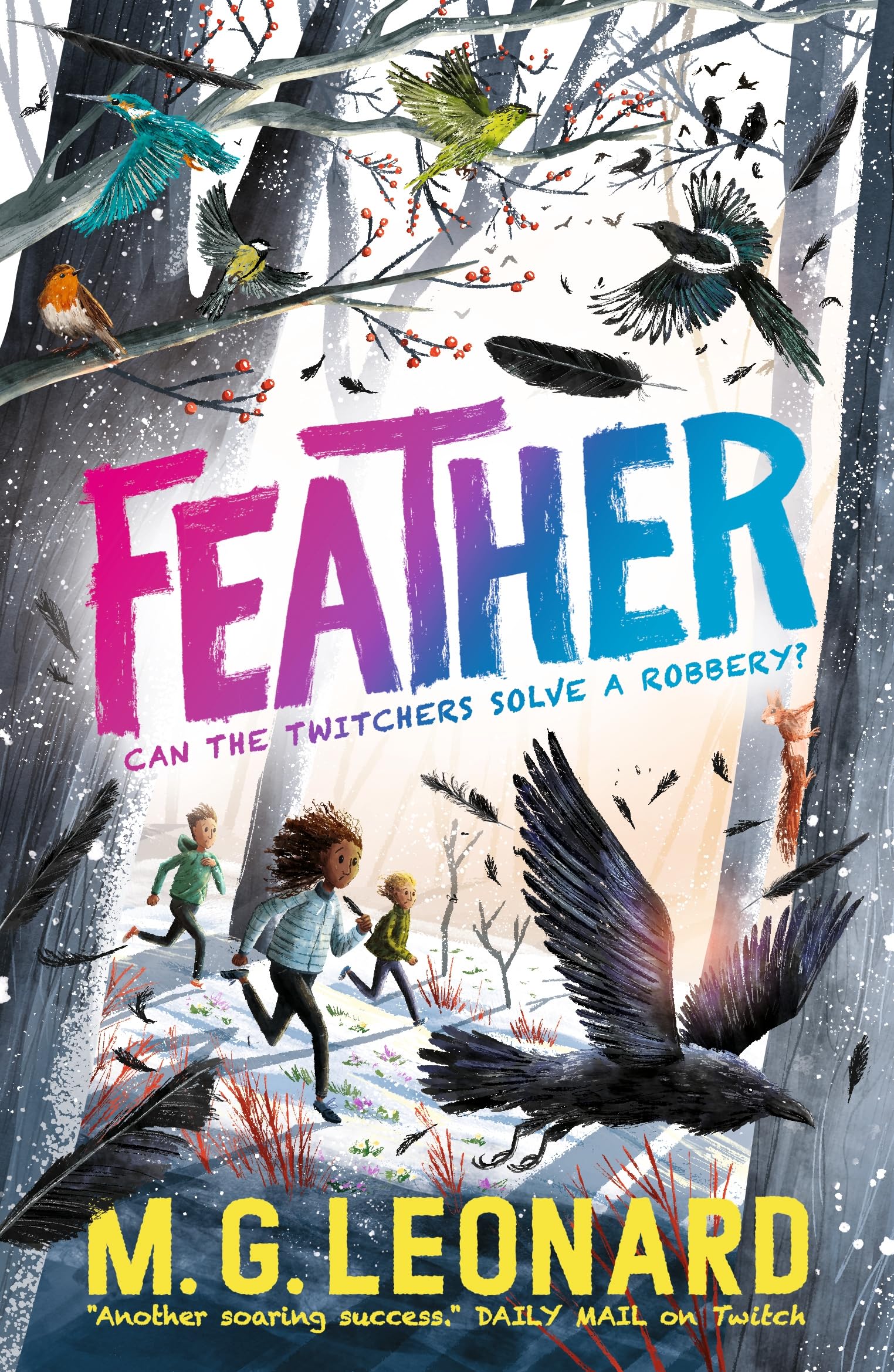 Feather: The multi-award-winning mystery adventure series about birdwatching detectives, celebrating friendship, bravery and the magic of nature; a Christmas gift for 9, 10, 11, 12 book