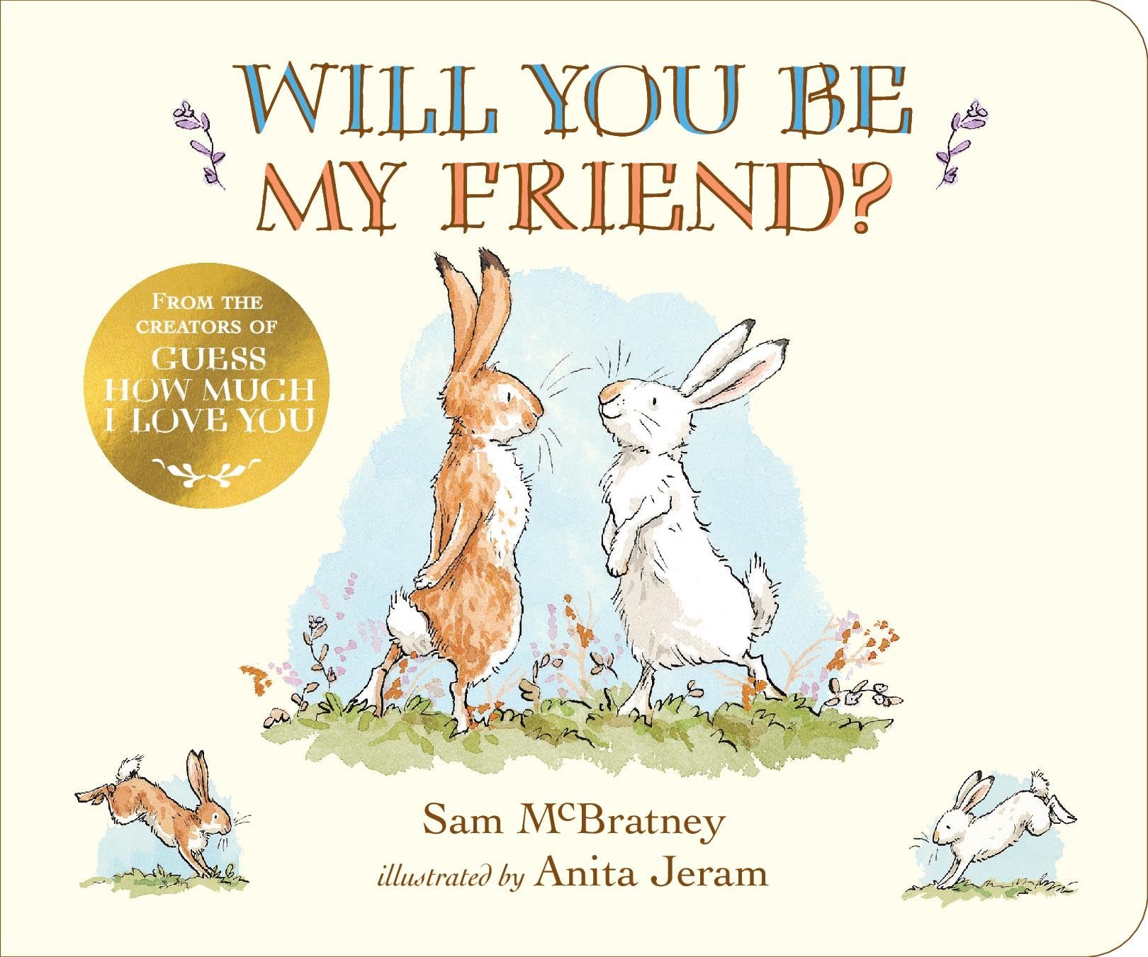 Will You Be My Friend?: A charming story about first friendship from the creators of the internationally bestselling Guess How Much I Love You, the perfect gift for any loved one Non-fiction