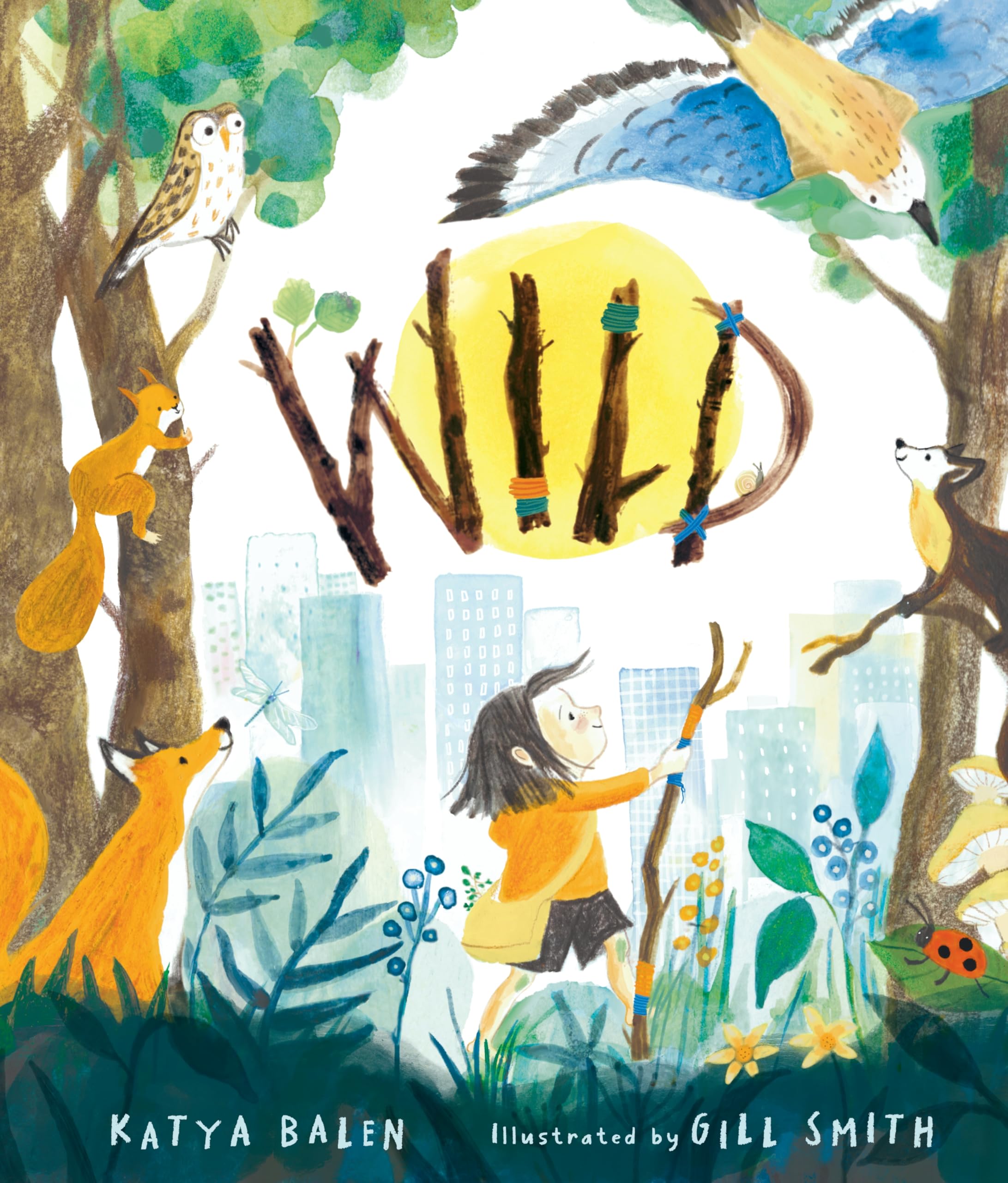 Wild: A heart-warming picture book about moving home, accepting change and connecting with nature from an award-winning author and illustrator Novels & Short Stories