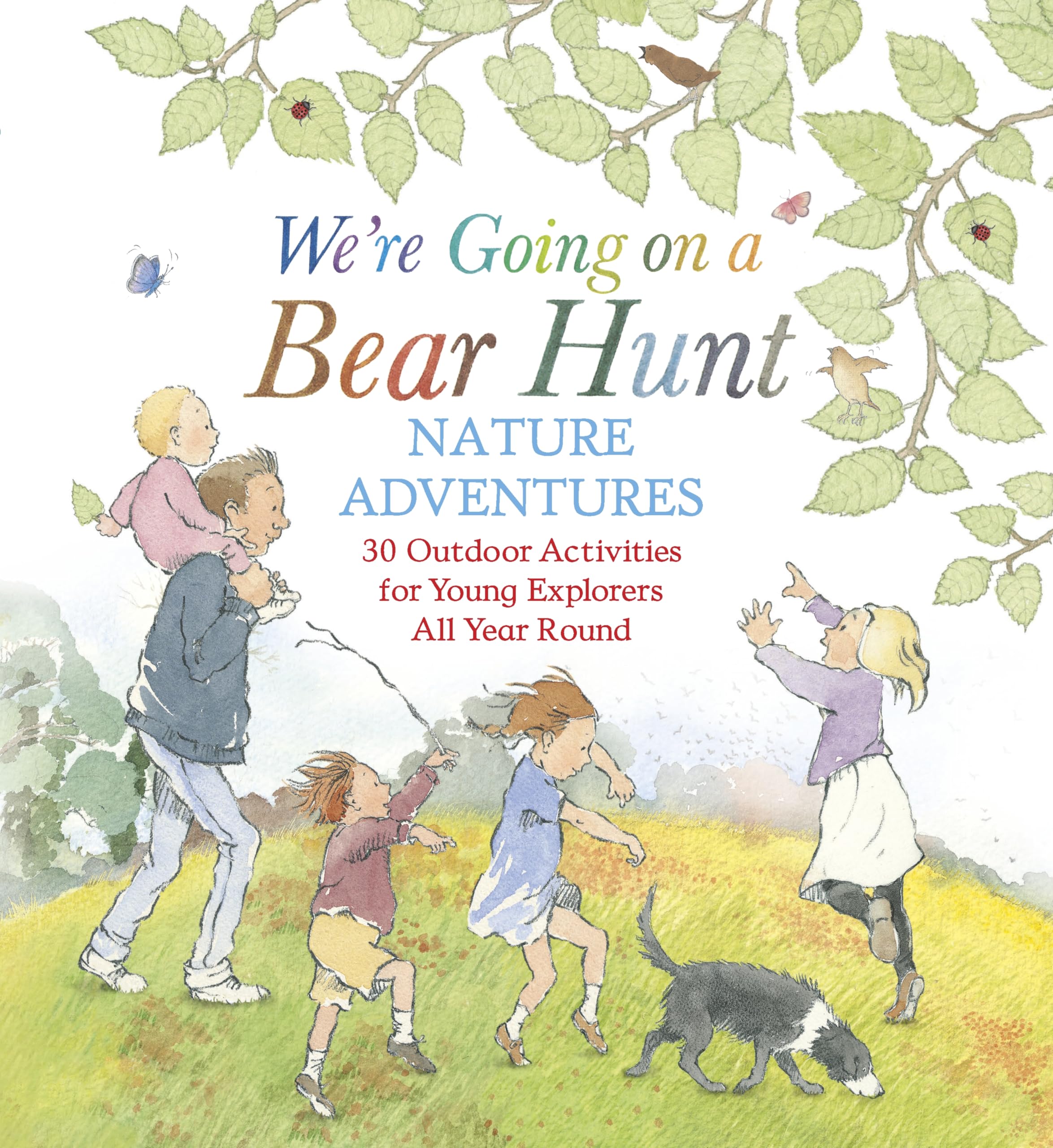 We're Going on a Bear Hunt Nature Adventures: 30 Outdoor Activities for Young Explorers All Year Round Leisure & Fun