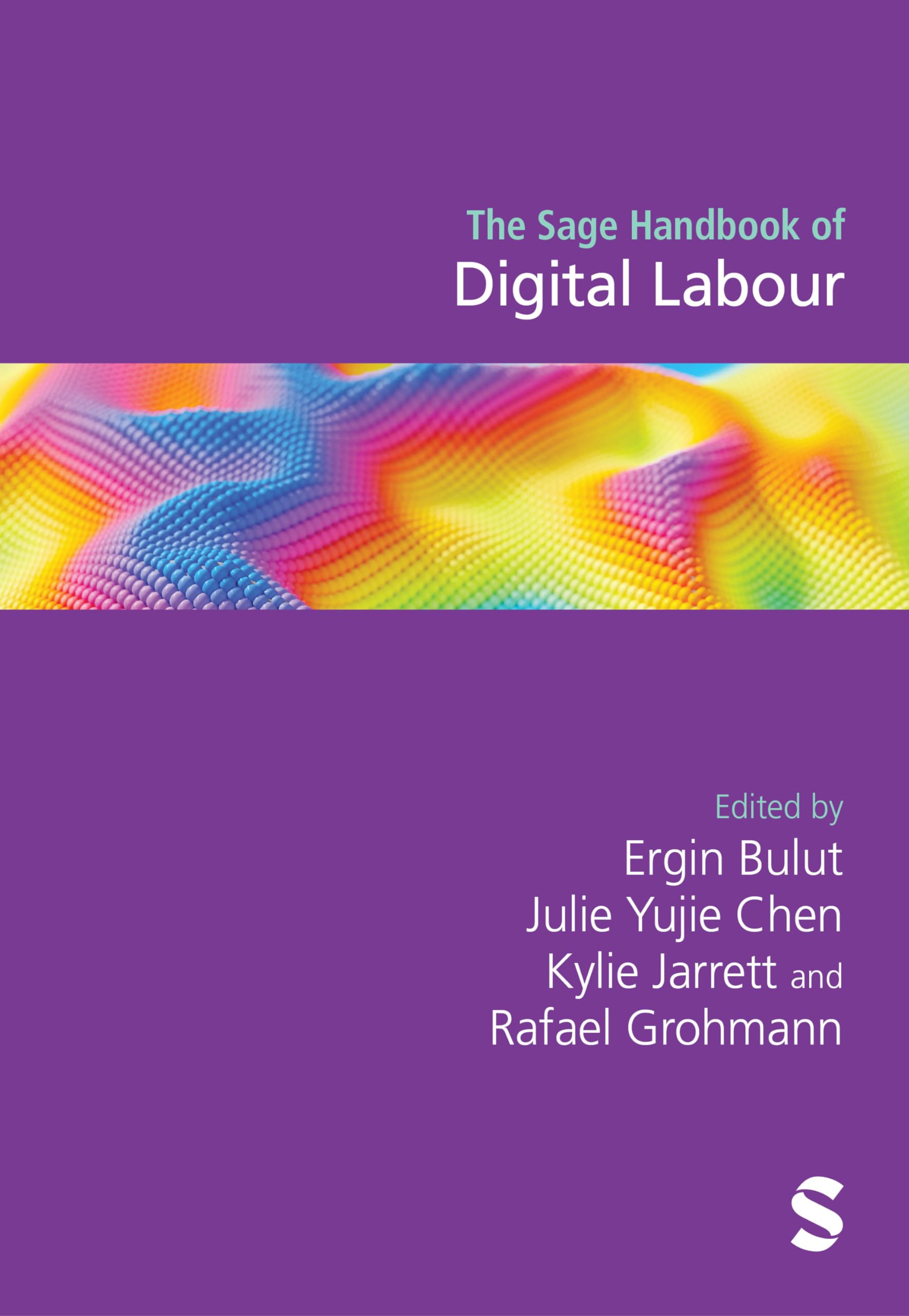 The Sage Handbook of Digital Labour Media & Communication