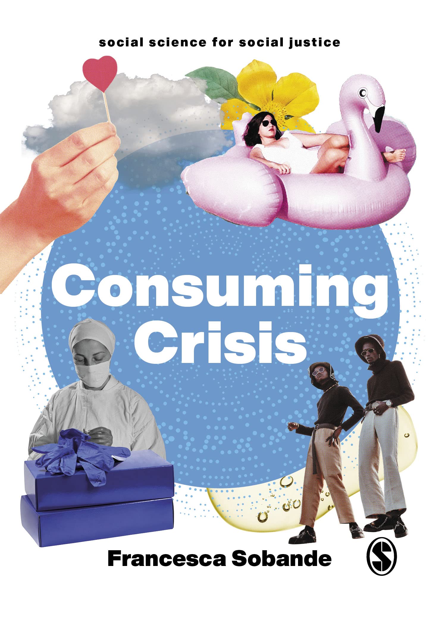 Consuming Crisis: Commodifying Care and COVID-19 (Social Science for Social Justice) Medicine