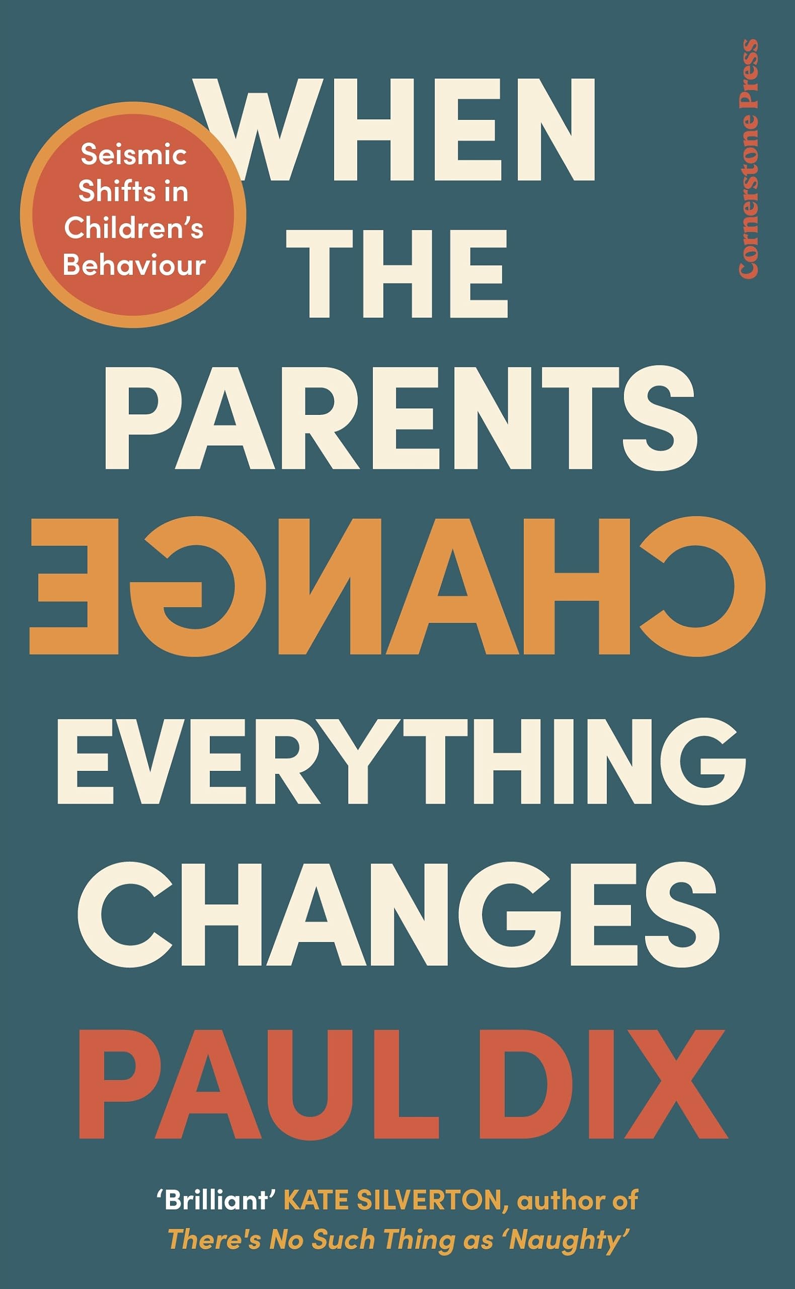 When the Parents Change, Everything Changes: Seismic Shifts in Children’s Behaviour Psychology