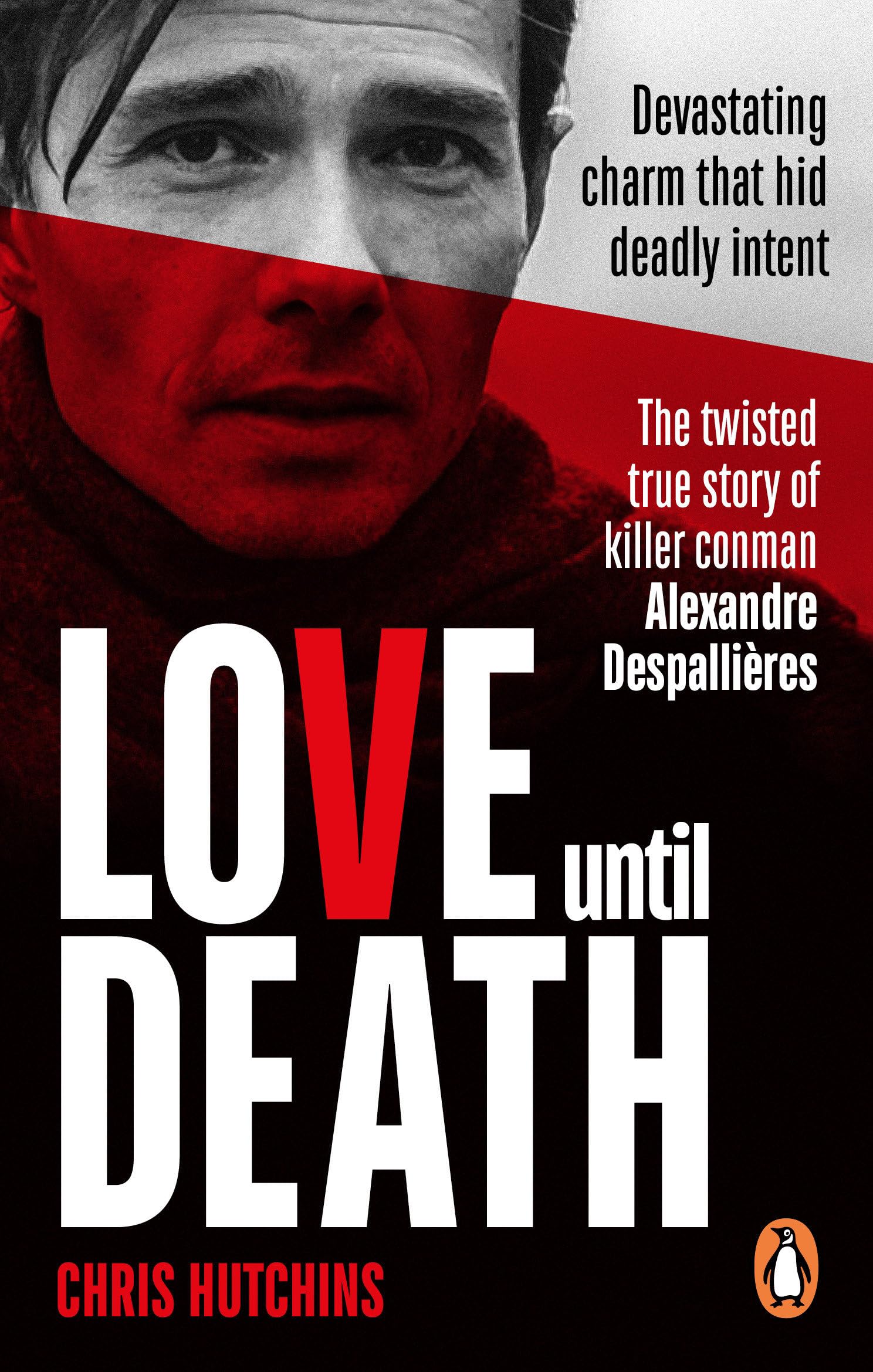 Love Until Death: The twisted true story of killer conman Alexandre Despallières Politics & Society
