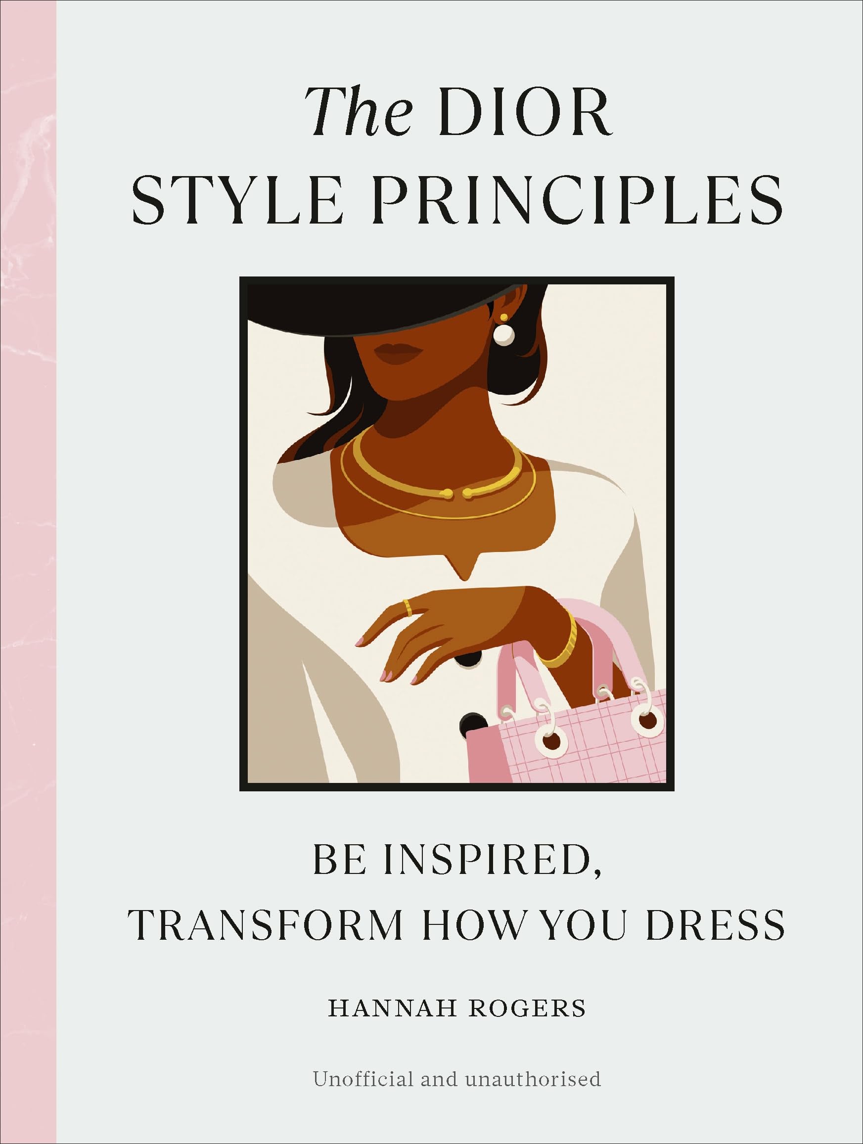 The Dior Style Principles: Be inspired, transform how you dress (Style Principles, 2) Film, Art & Culture