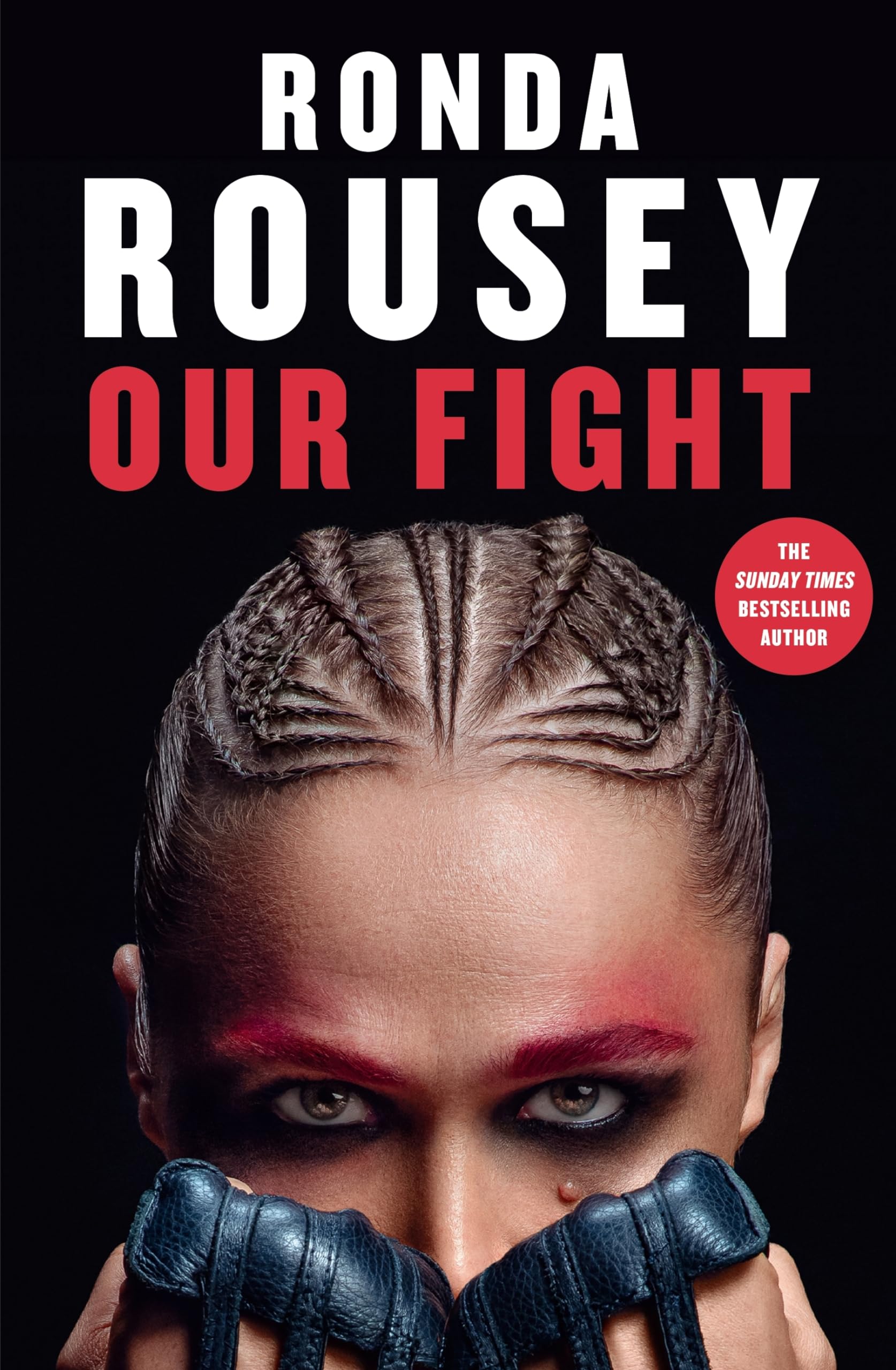 Our Fight: The inspirational memoir from the UFC and WWE icon Sports