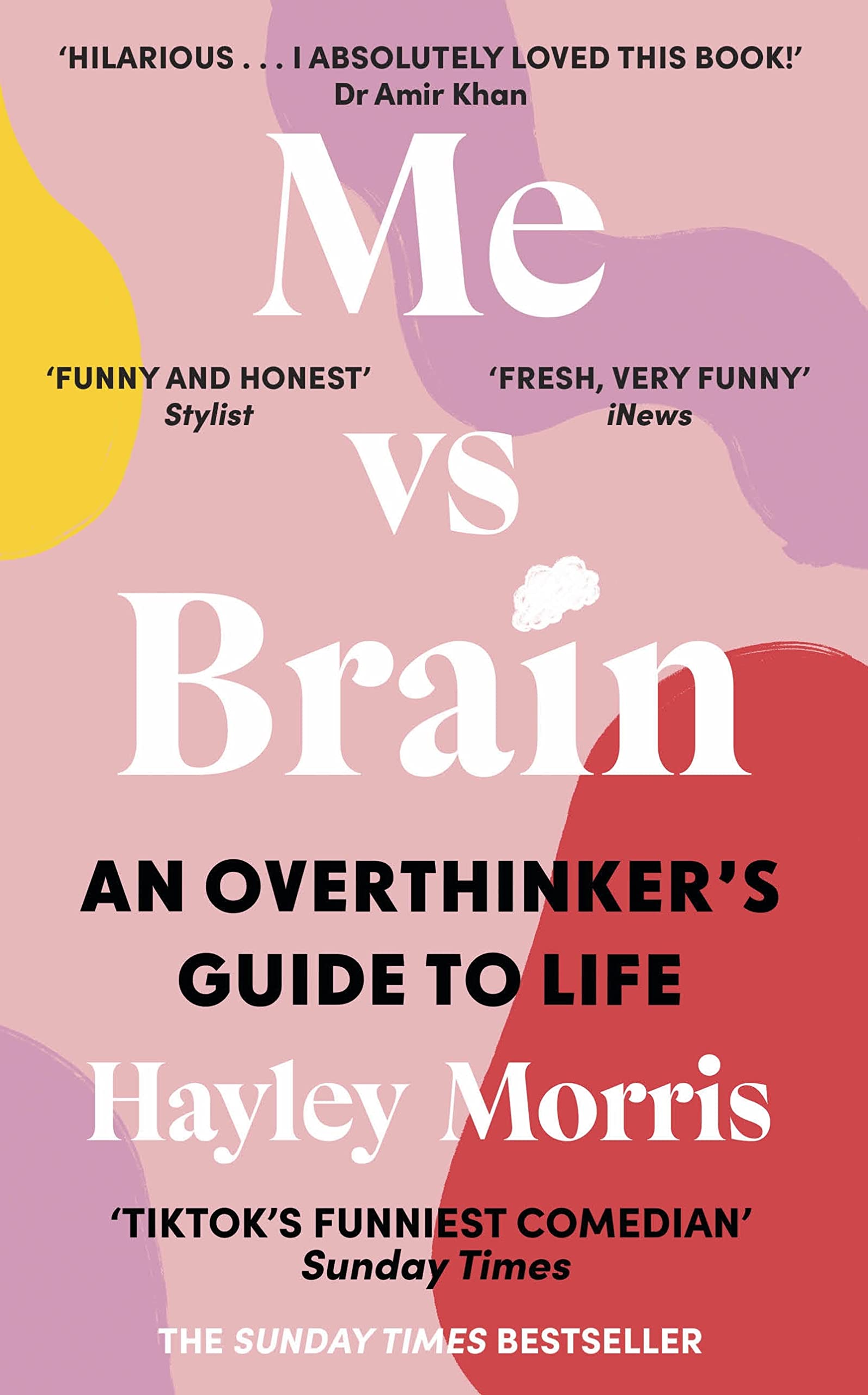 Me vs Brain: An Overthinker’s Guide to Life – the instant Sunday Times bestseller! Art & Literature