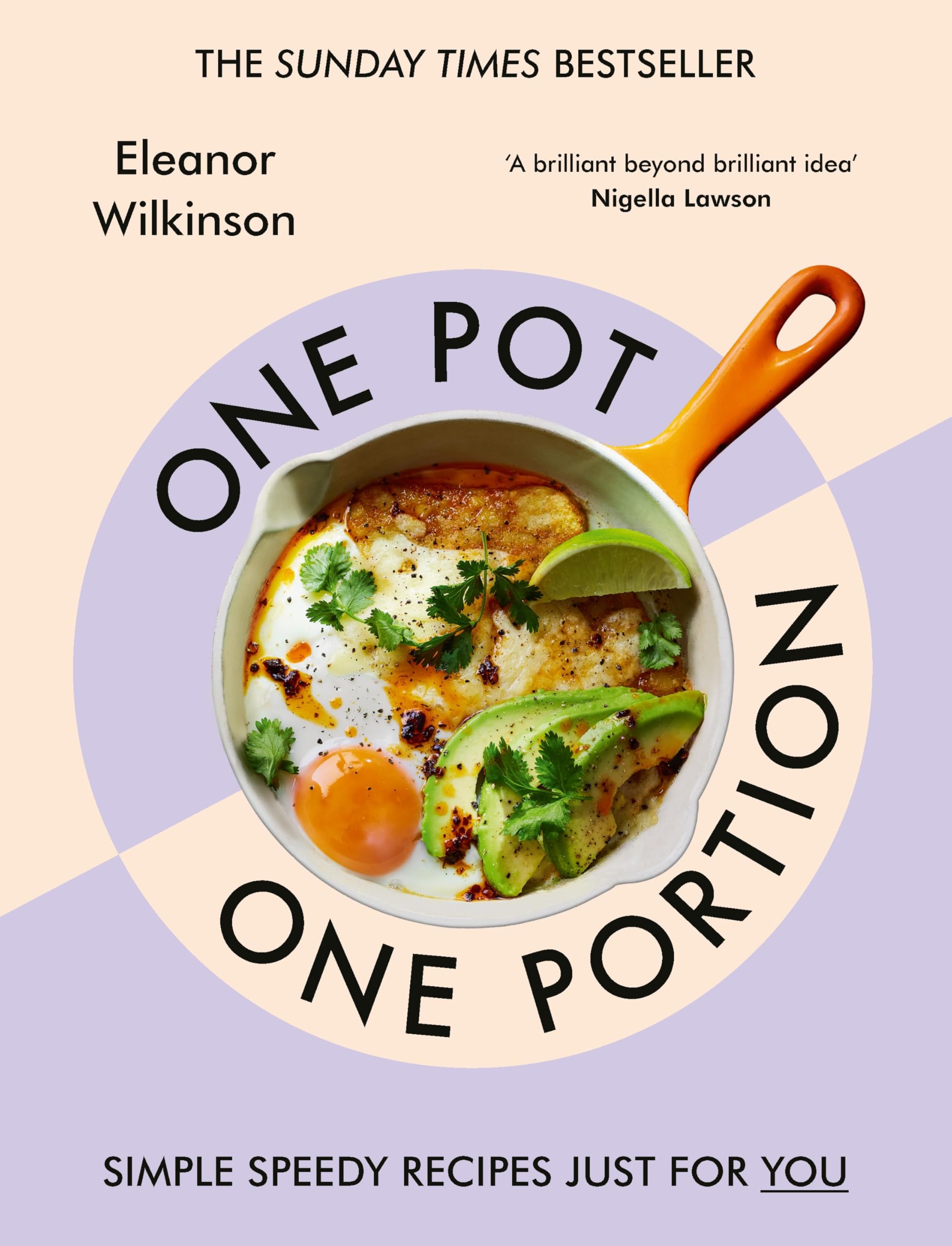One Pot, One Portion: Simple, speedy recipes, just for you: The Sunday Times bestseller Leisure, Home & Garden