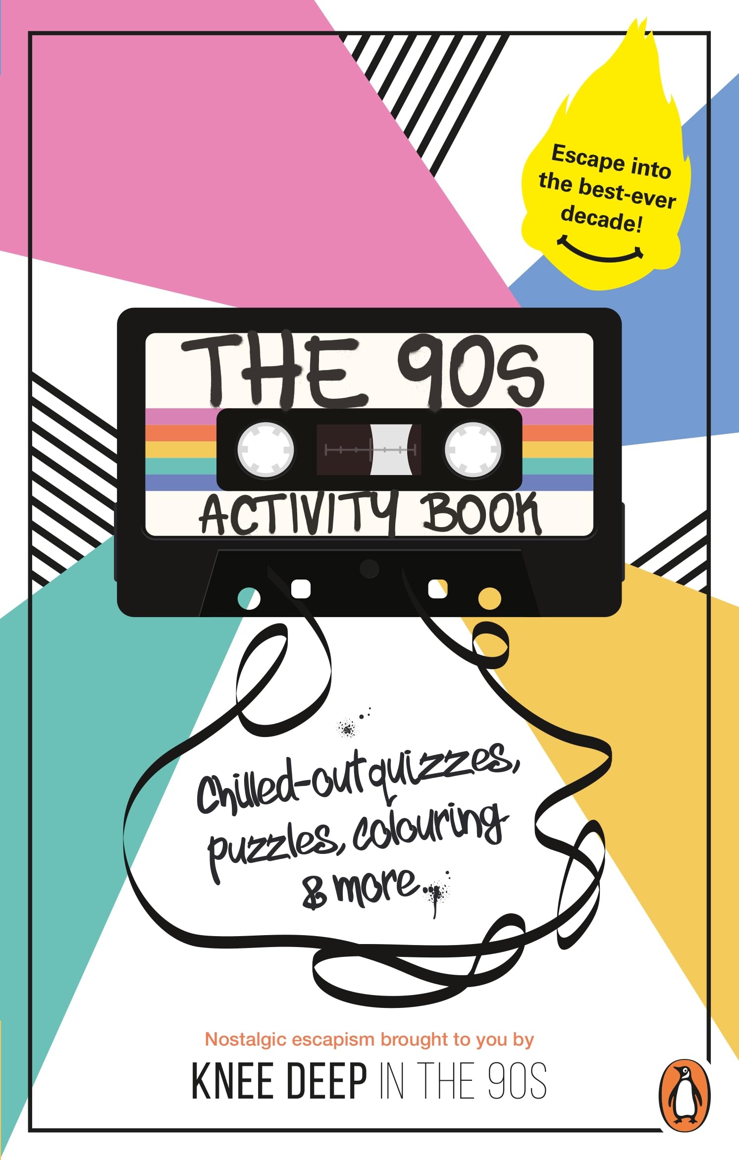 The 90s Activity Book (for Adults): Take a chill pill with the best-ever decade (90s icon escapism, cool quizzes, word puzzles, colouring pages, dot-to-dots and bespoke chillout playlist)! Medicine
