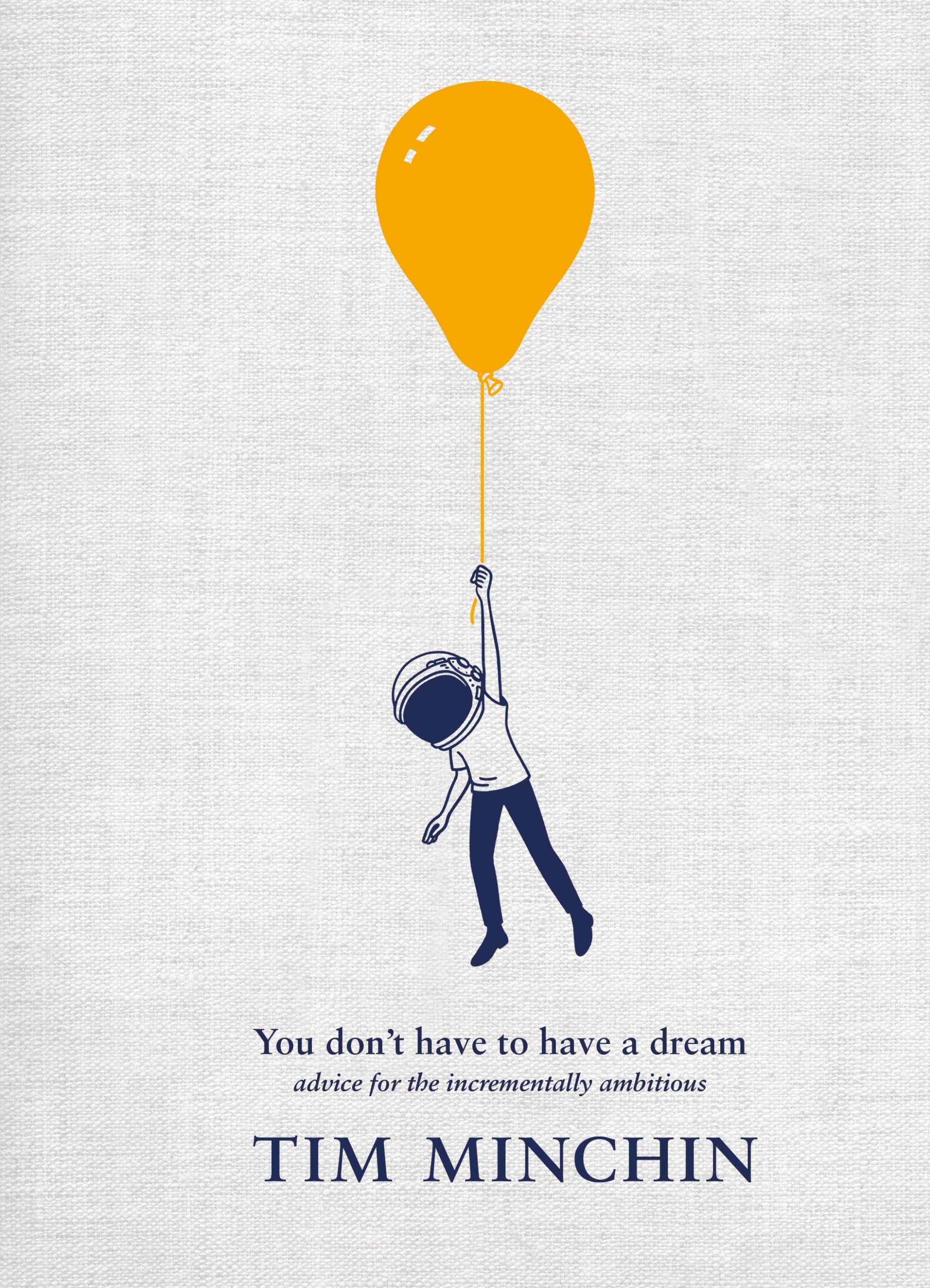 You Don't Have To Have A Dream Philosophy