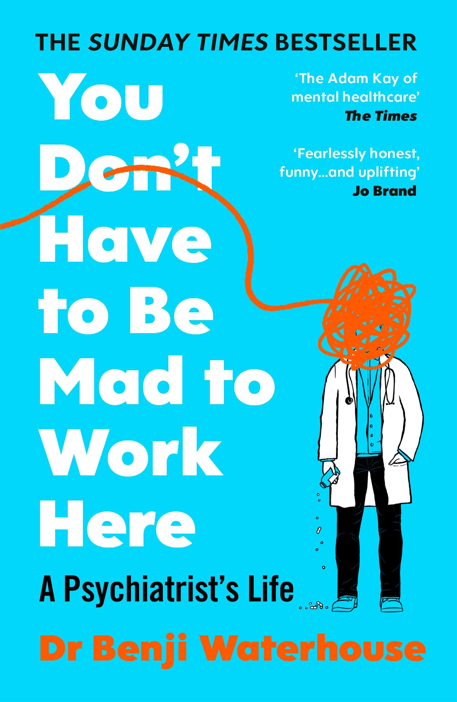 You Don't Have to Be Mad to Work Here Medicine