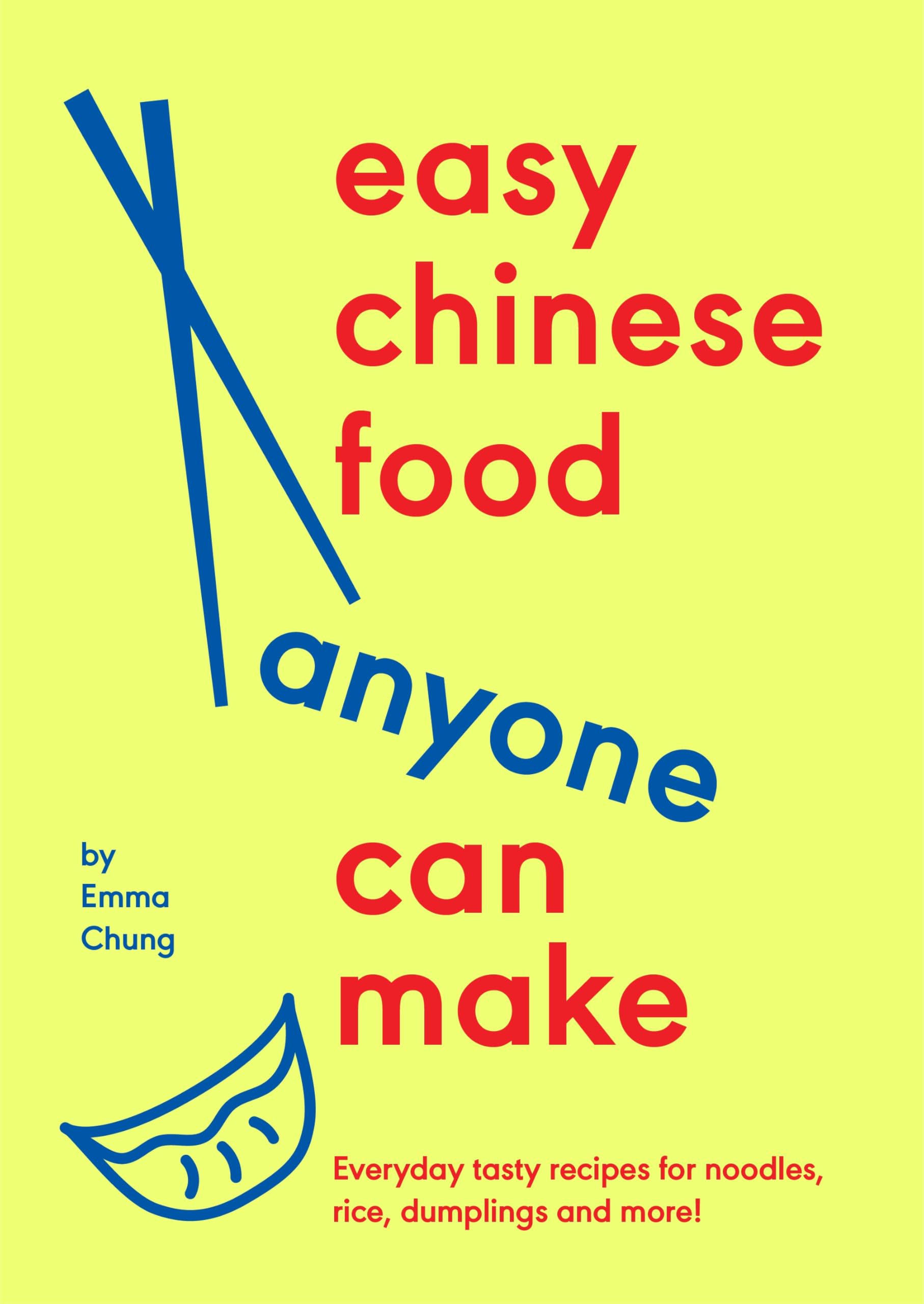 Easy Chinese Food Anyone Can Make Leisure, Home & Garden