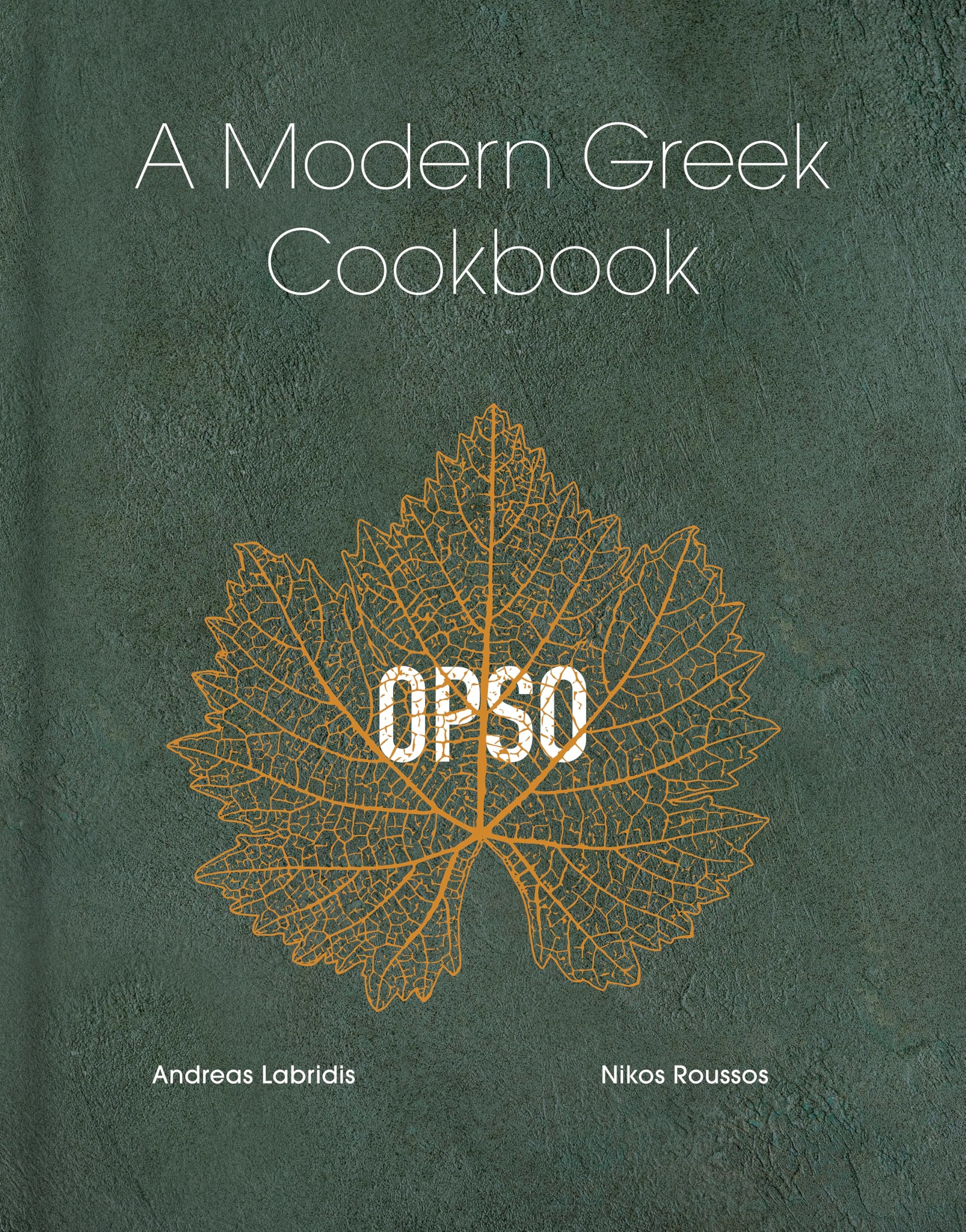 The OPSO: A Modern Greek Cookbook Leisure, Home & Garden