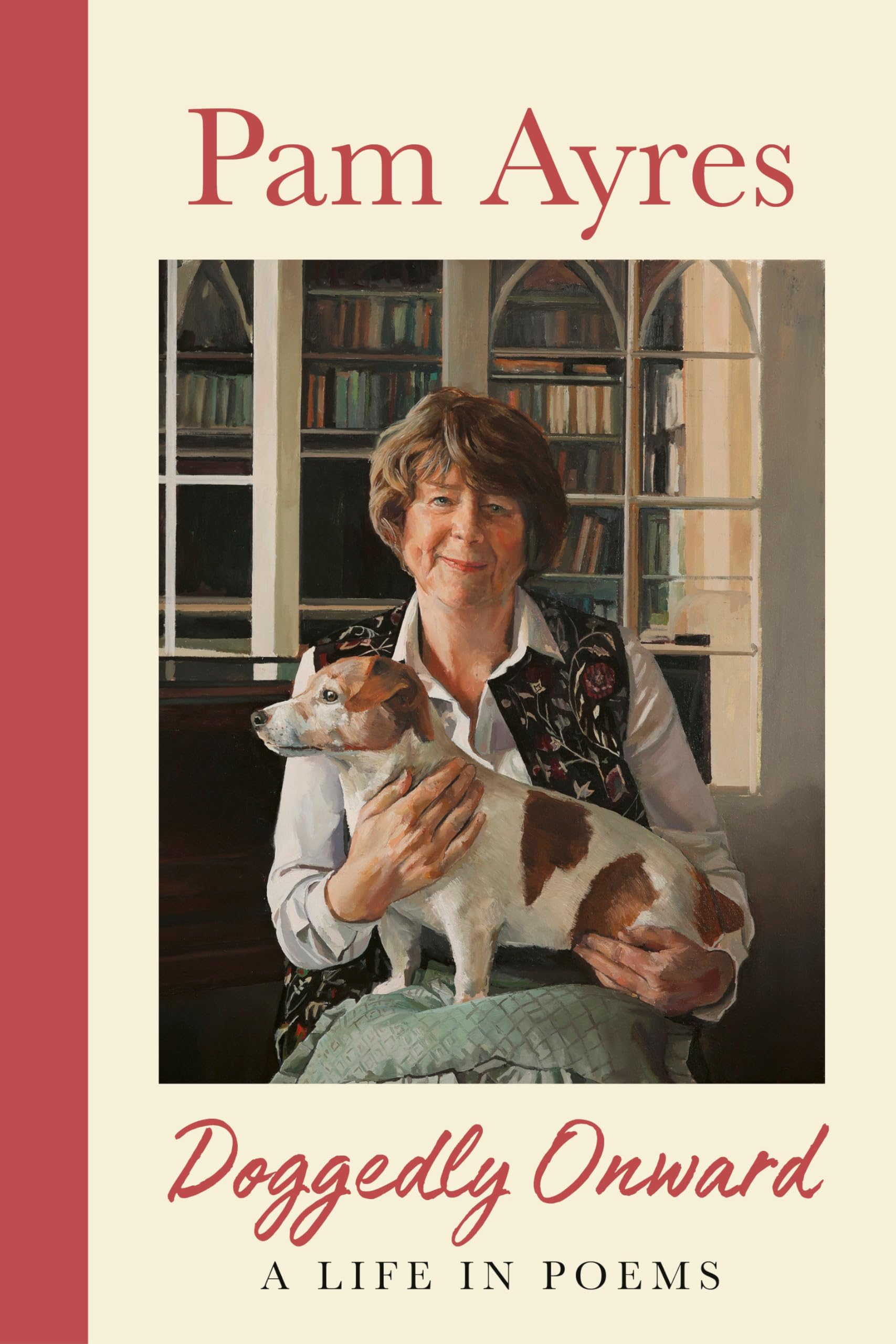 The Doggedly Onward: A Life in Poems Poetry