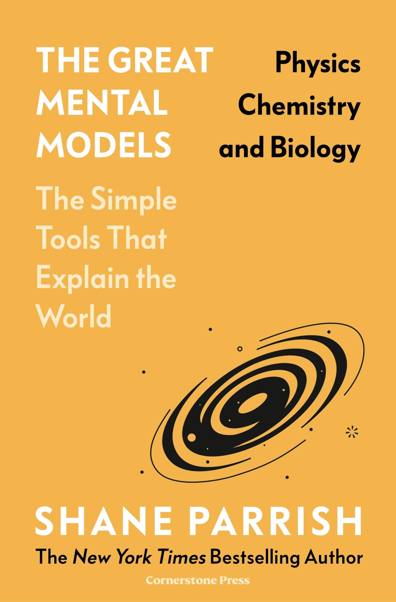 The Great Mental Models: Physics, Chemistry and Biology Business, Finance & Career