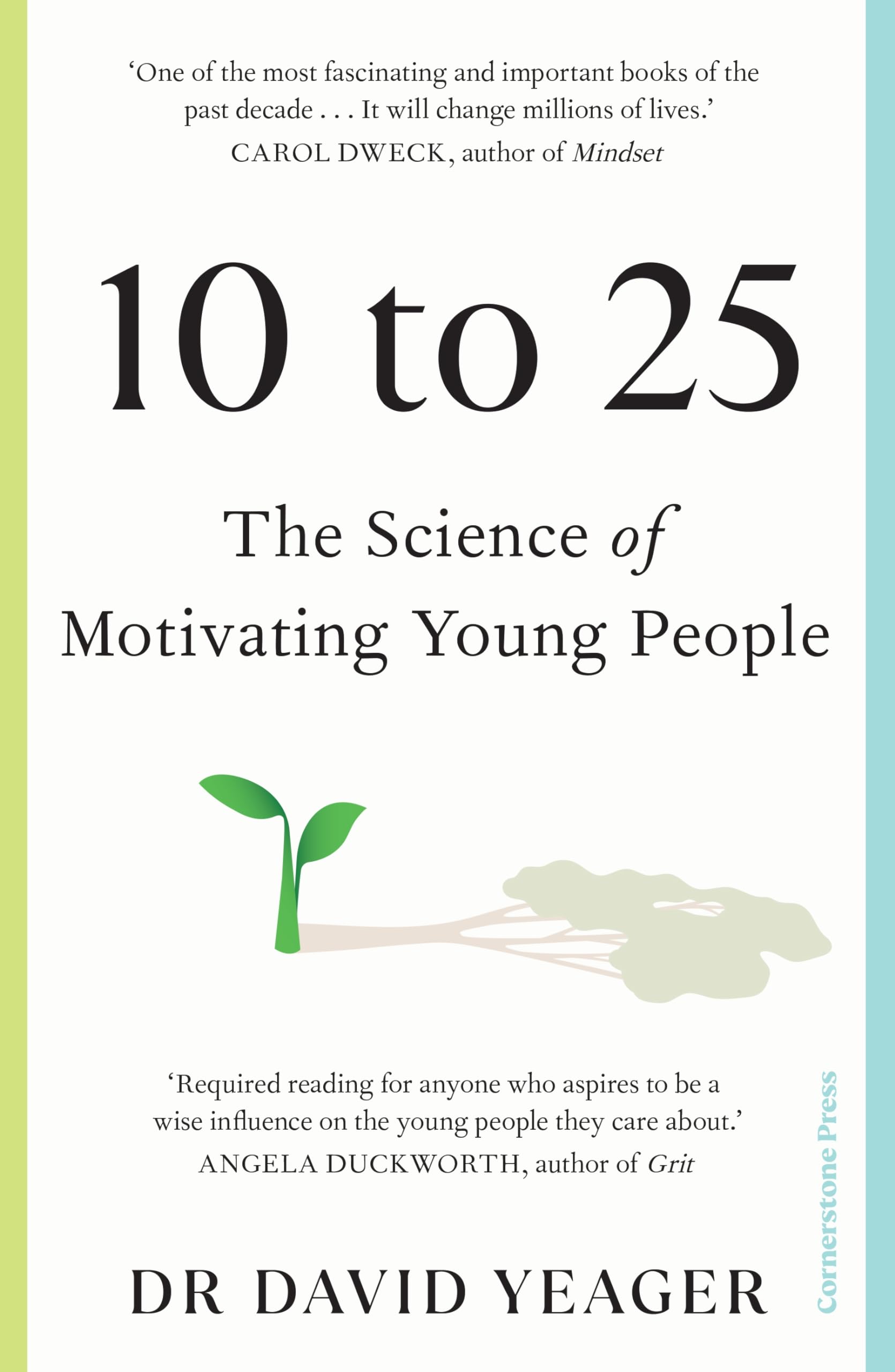 10 to 25: The Science of Motivating Young People Business, Finance & Career