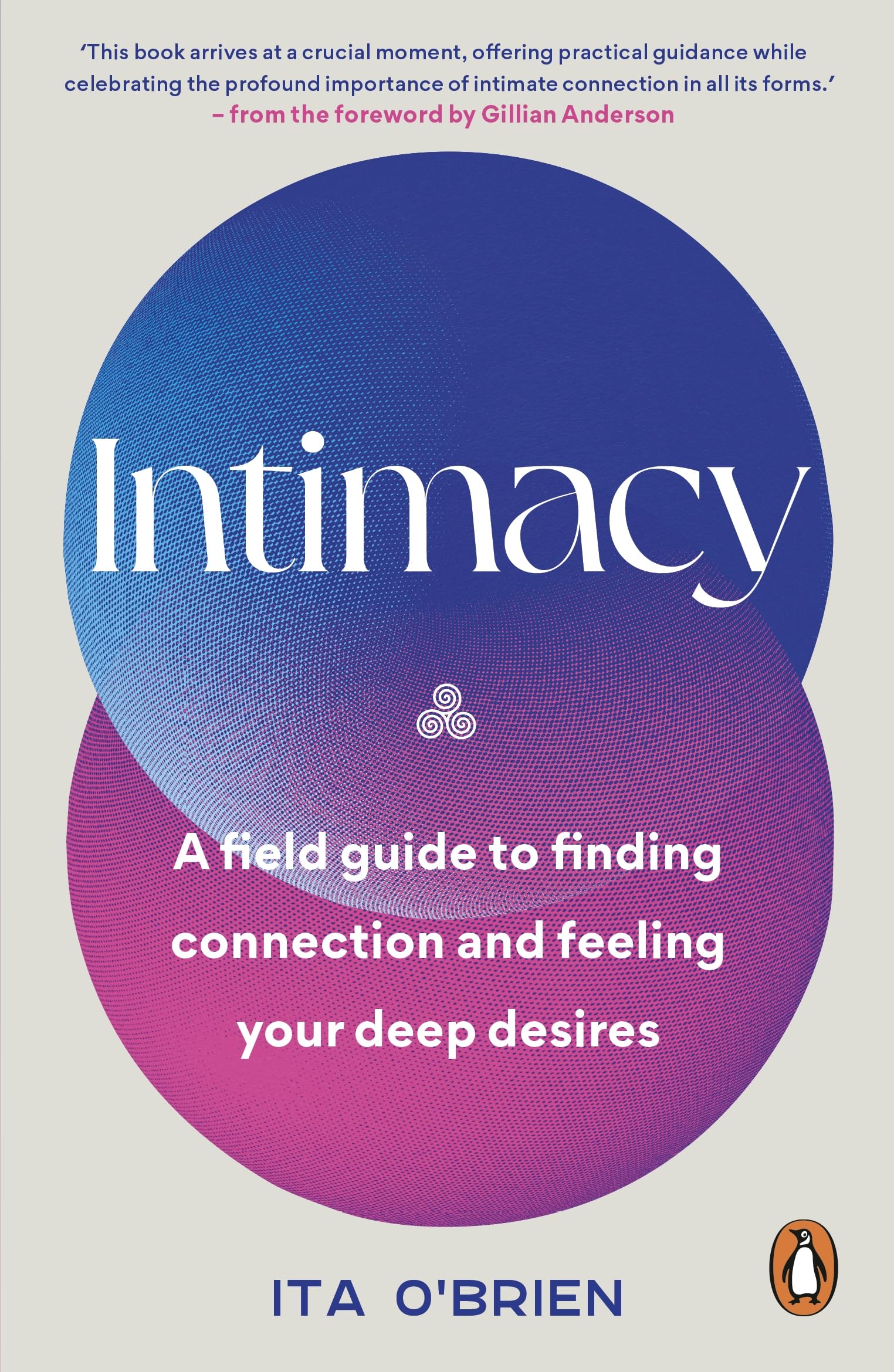 Intimacy: A field guide to finding connection and feeling your deep desires – with foreword from Gillian Anderson Media & Communication