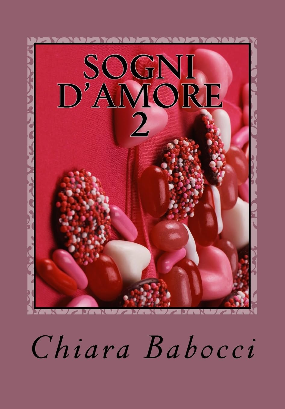 Sogni d'amore 2: Racconti per far innamorare book