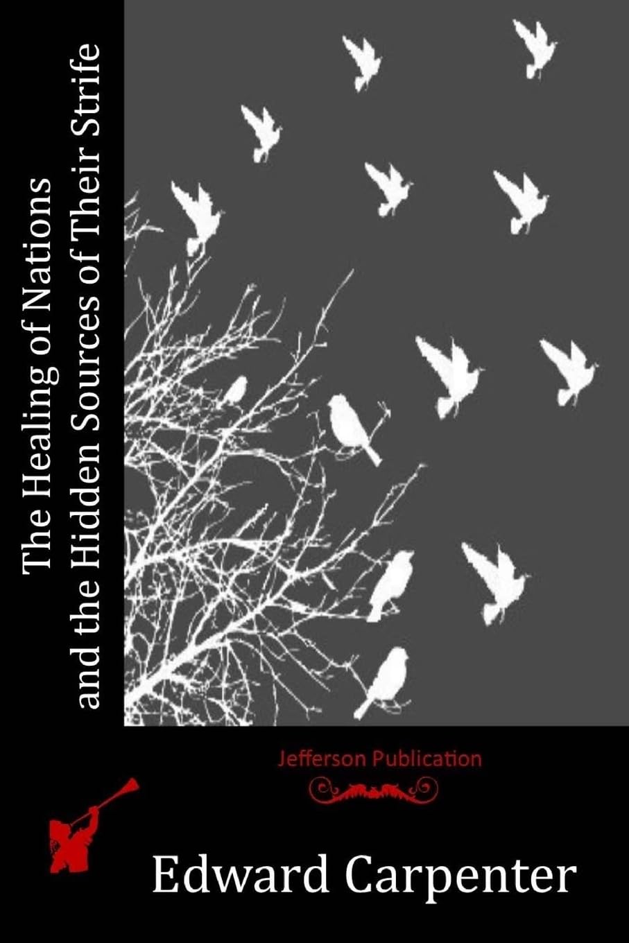 The Healing of Nations and the Hidden Sources of Their Strife Classics