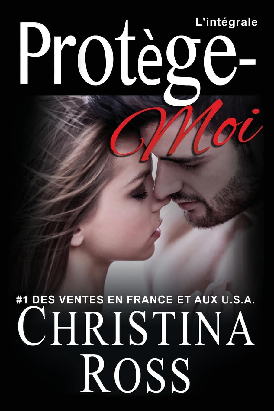 Protége-moi, la série. L’intégrale (Protège-Moi, Band 7) Romantic Thrillers