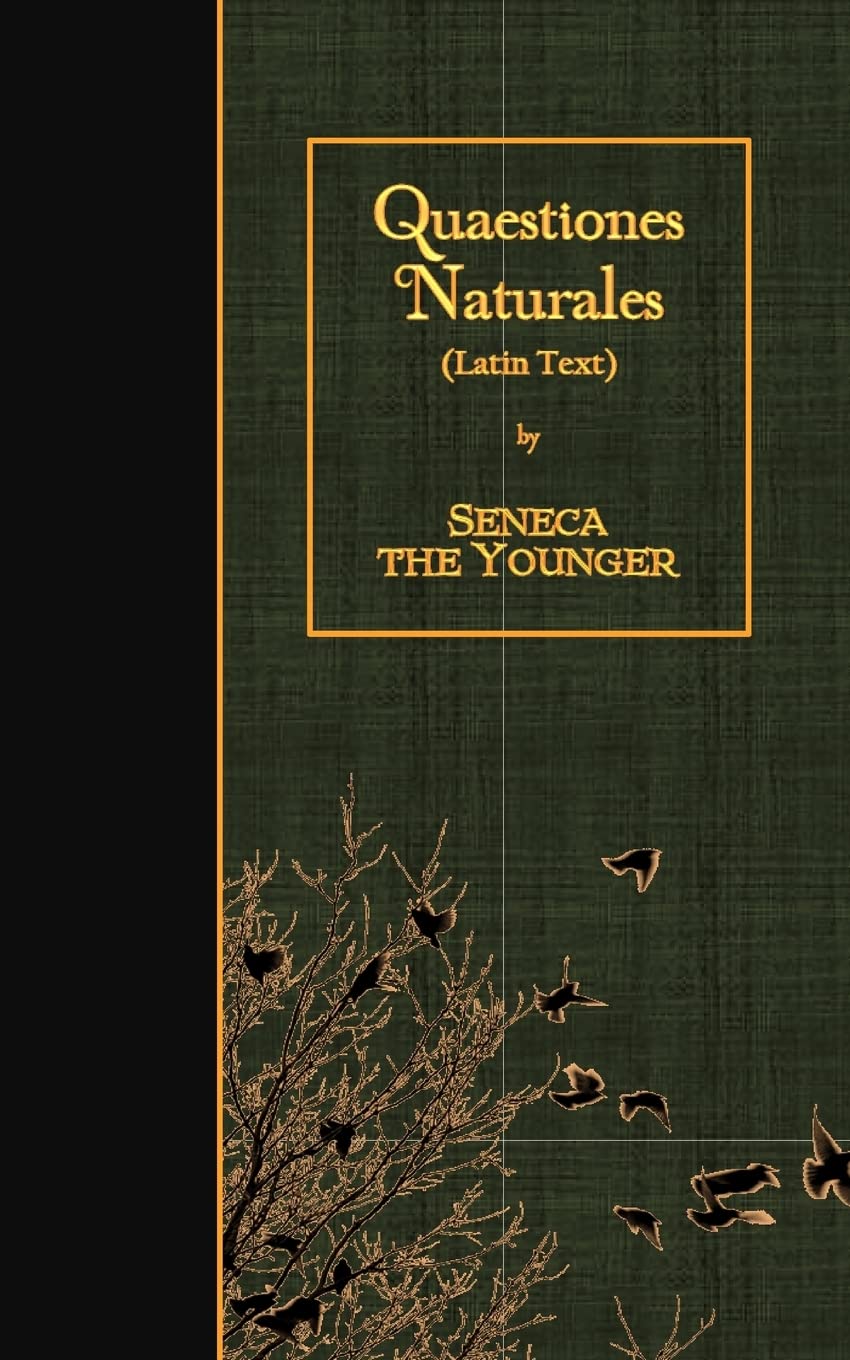 Quaestiones Naturales: Latin Text Classics