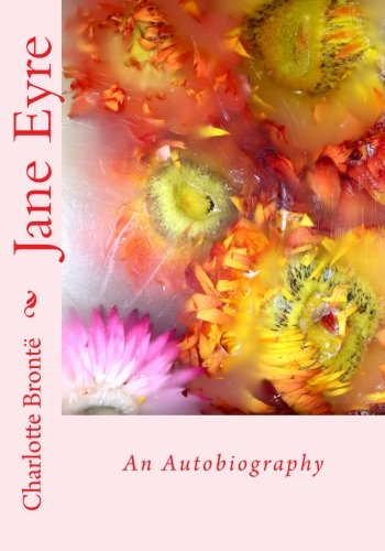 Jane Eyre: An Autobiography (Mega Classics in Low Prices, Band 2) Classics